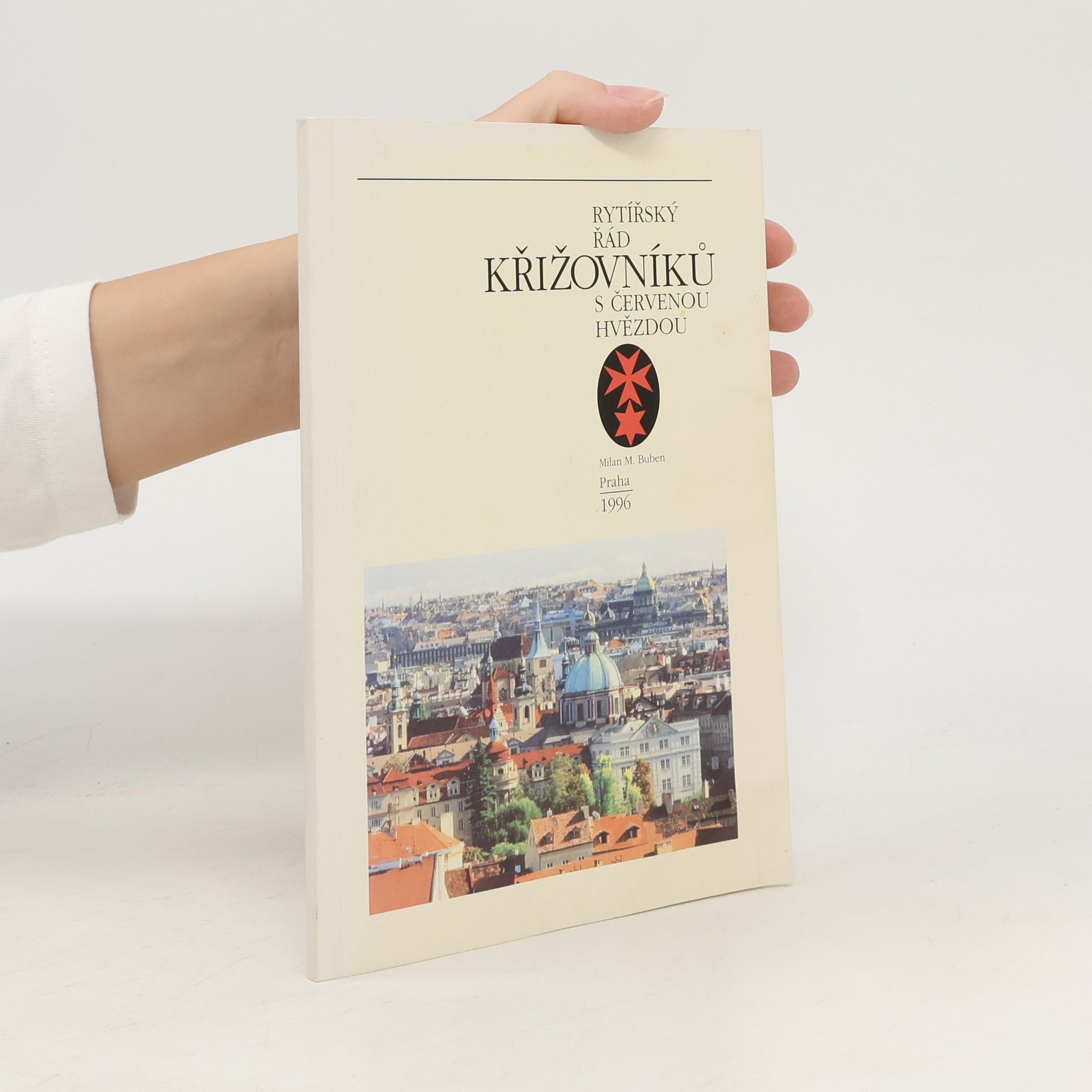 Buben Milan M. Rytířský řád křižovníků s červenou hvězdou