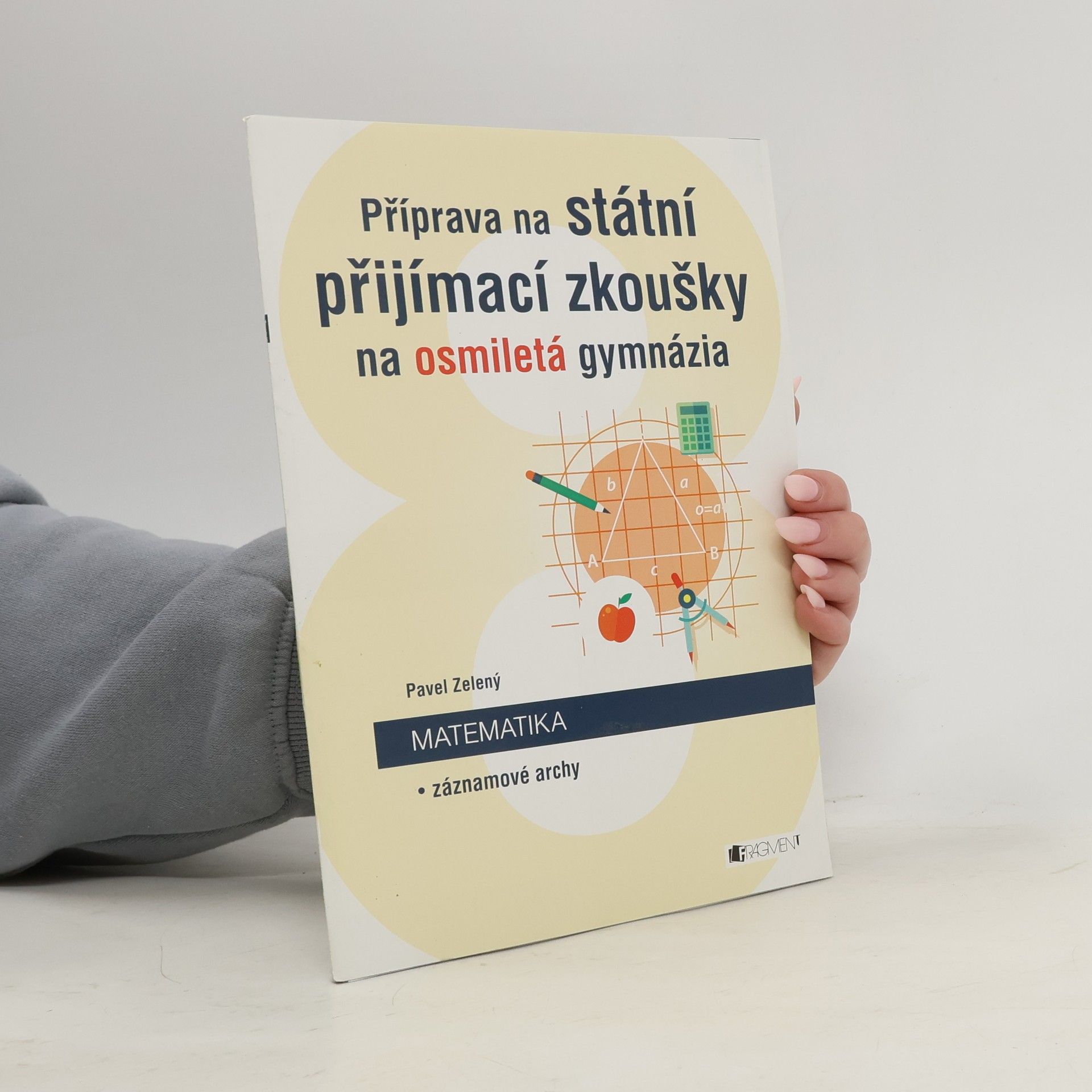 Příprava na státní přijímací zkoušky na osmiletá gymnázia. Matematika. Cvičné testy + záznamové archy