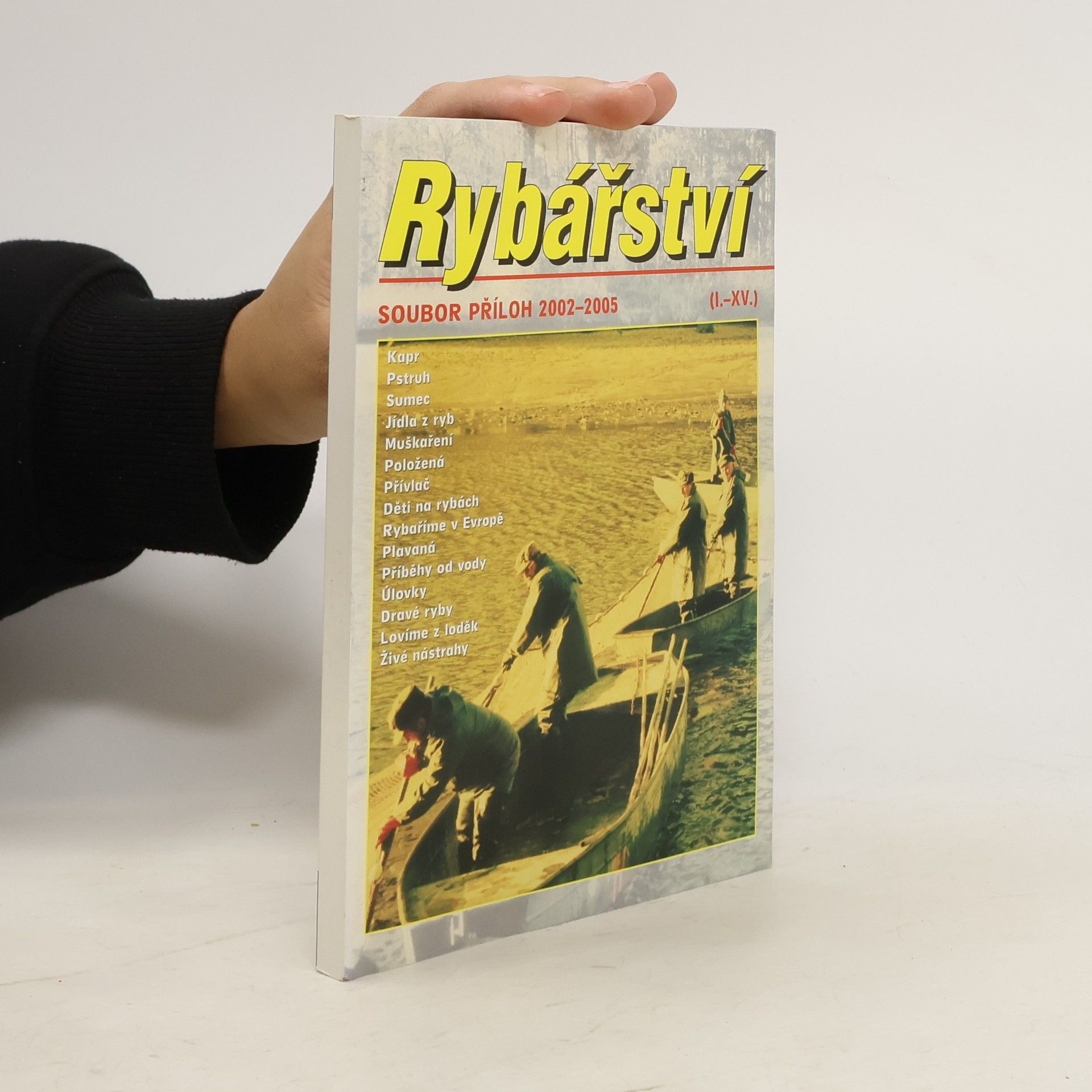 Kolektiv autorů Rybářství. Soubor příloh 2002-2005 (I.-XV.)