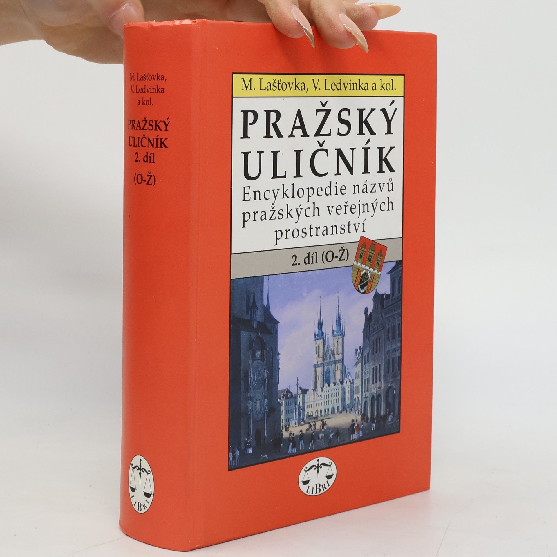 Pražský uličník. Encyklopedie názvů pražských veřejných prostranství. 2. díl (O-Ž).