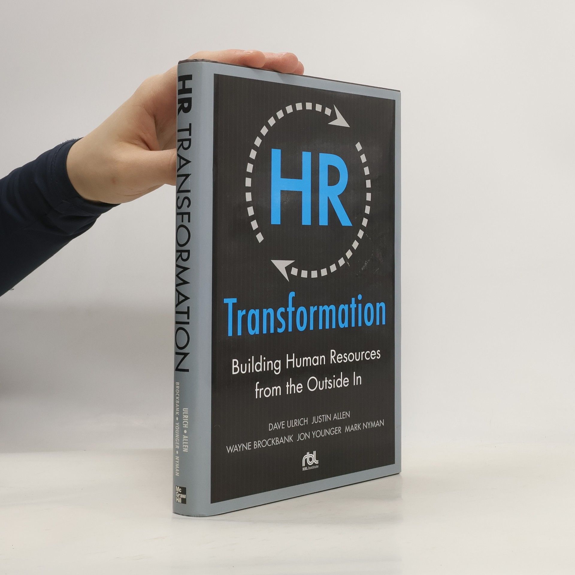 HR Transformation: Building Human Resources From the Outside In