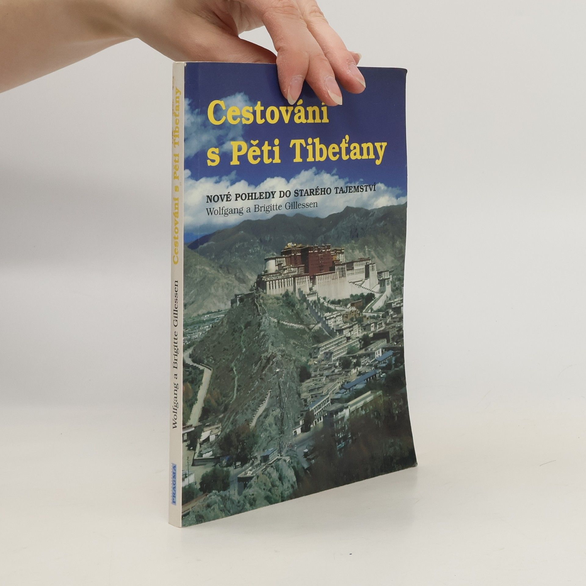 Autorenkollektiv Cestování s Pěti Tibeťany : nové pohledy do starého tajemství
