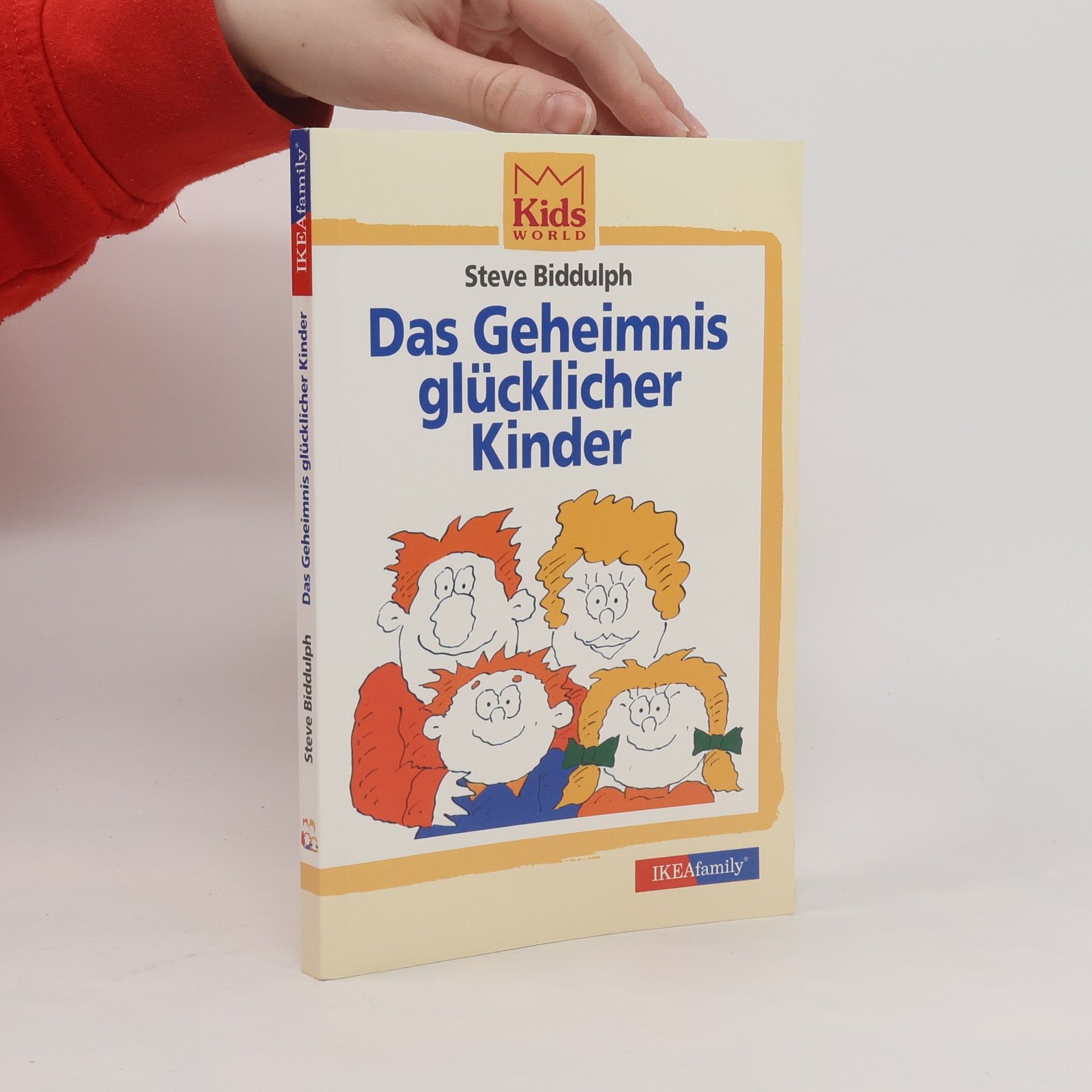 Steve Biddulph Das Geheimnis glücklicher Kinder