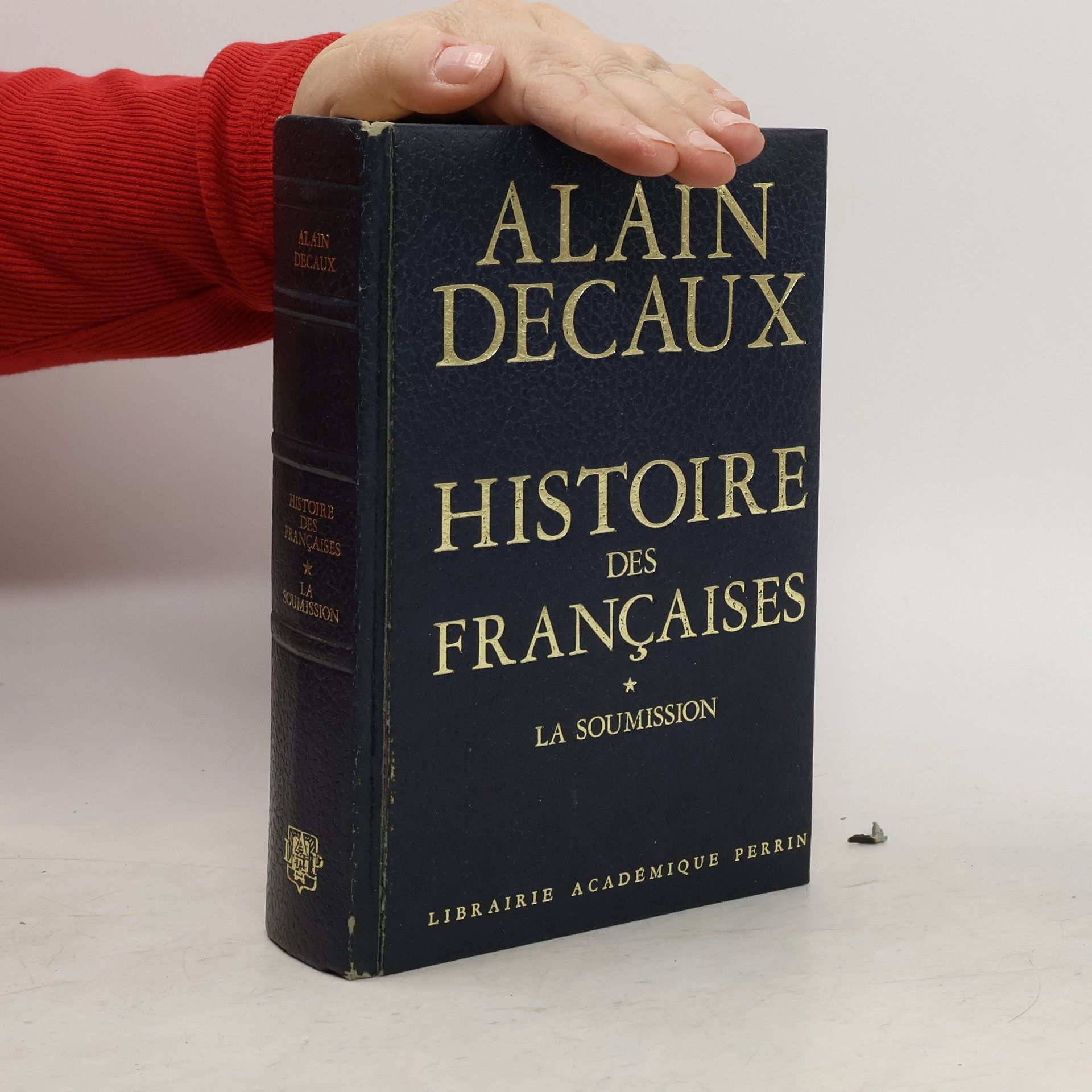Alain Decaux Histoire des Français I. La soumission