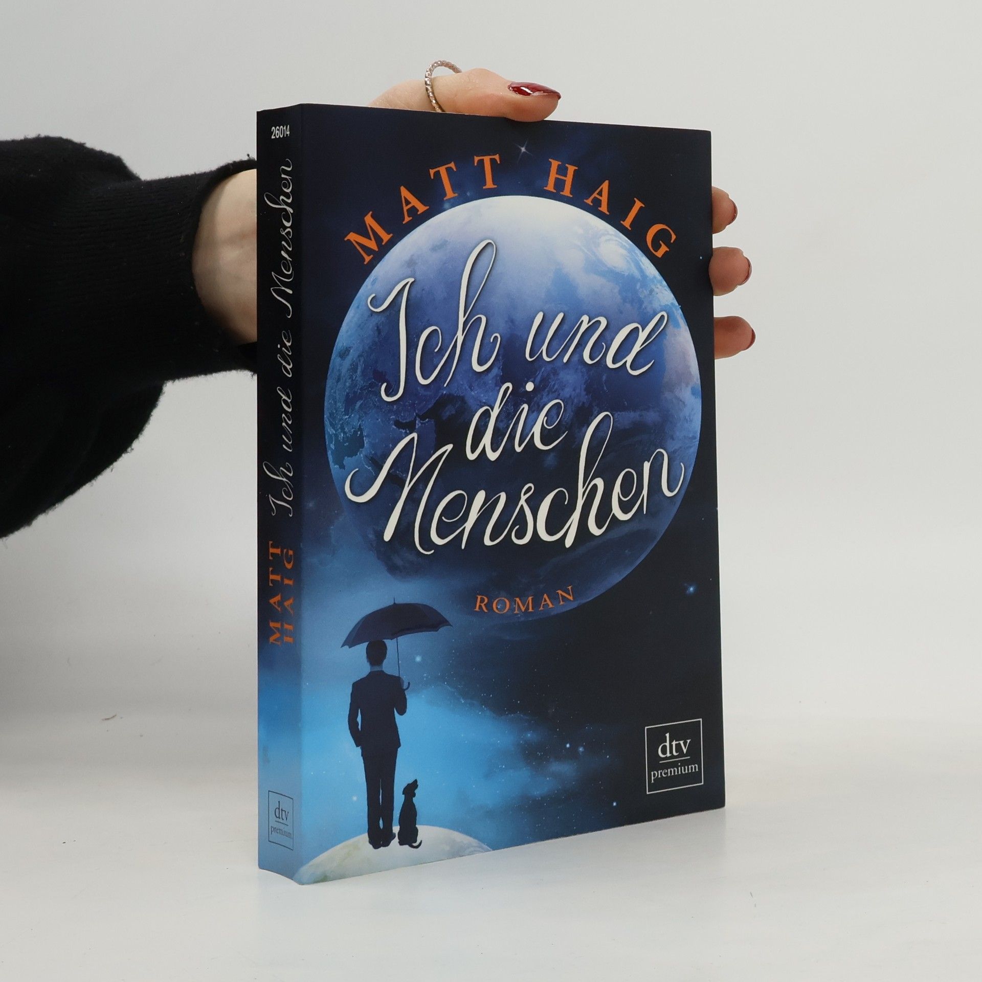 Matt Haig Ich und die Menschen