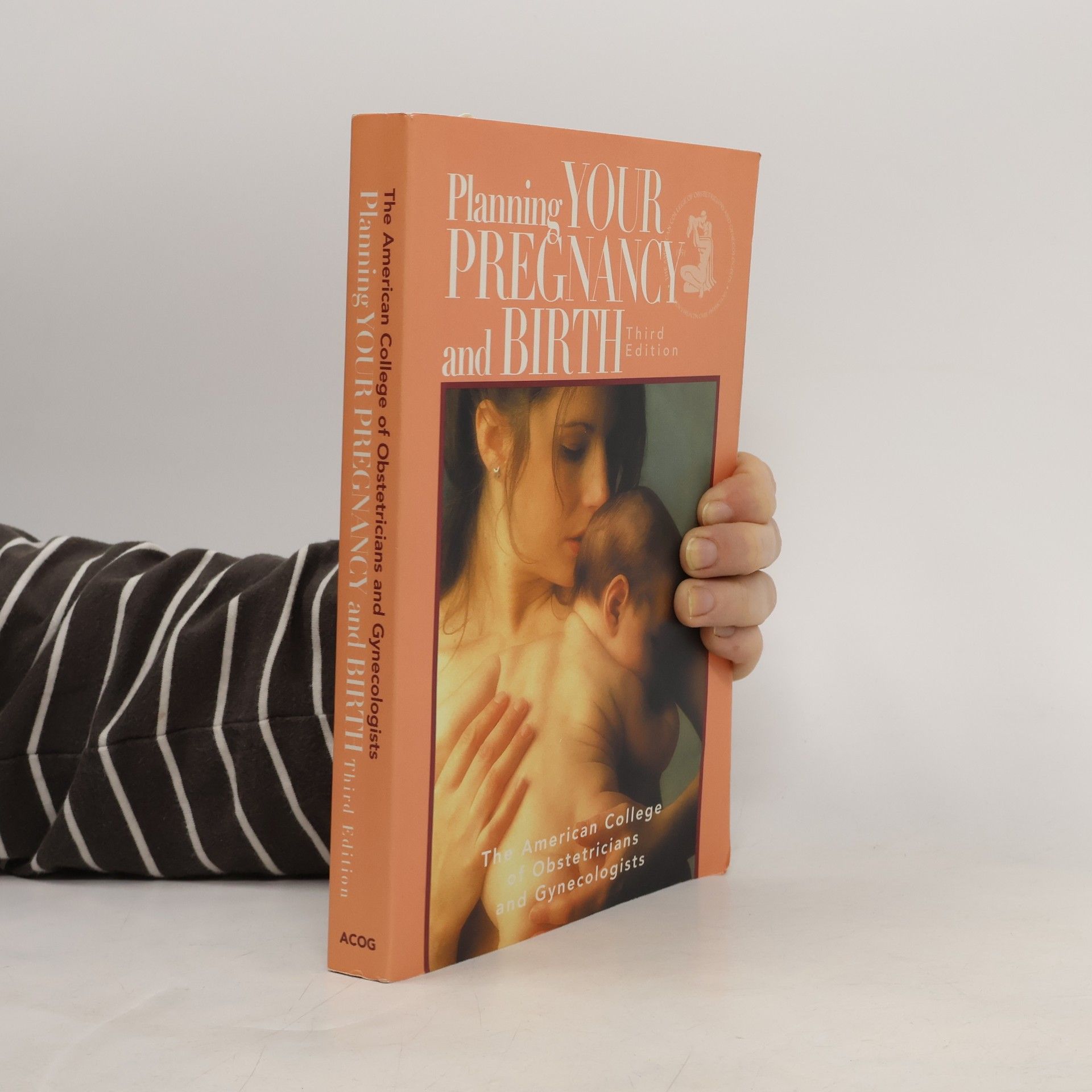 The American College of Obstetricians and Gynecologists Planning Your Pregnancy and Birth