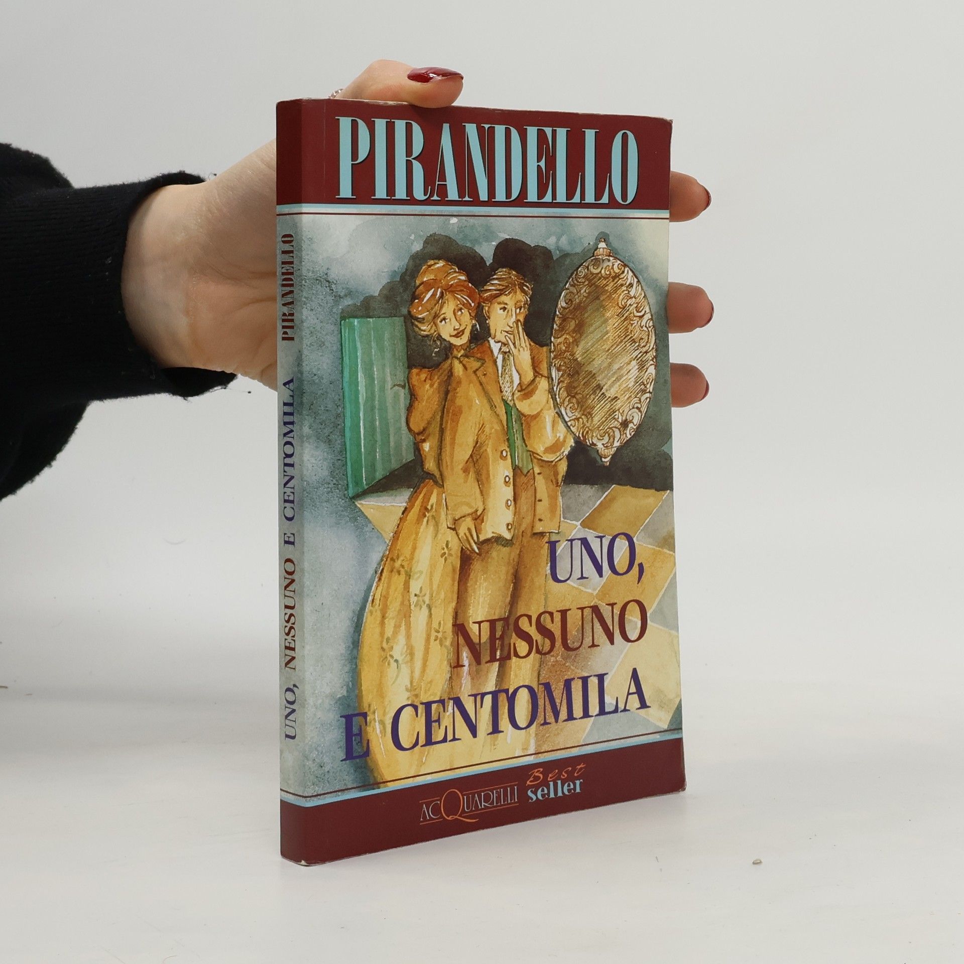 Luigi Pirandello Uno, nessuno e centomila