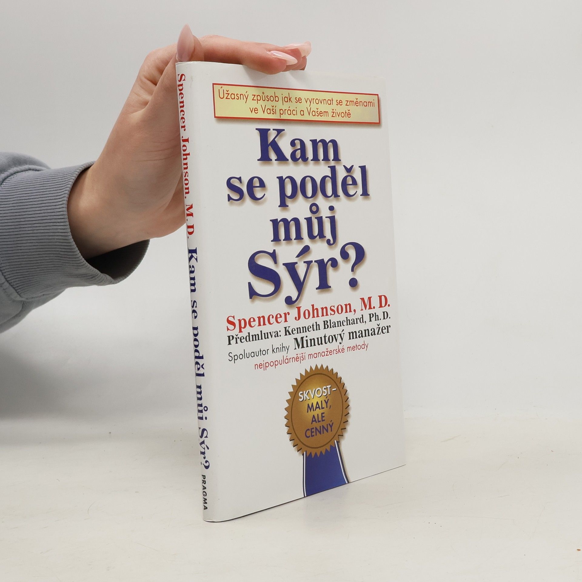 Spencer Johnson Kam se poděl můj sýr?