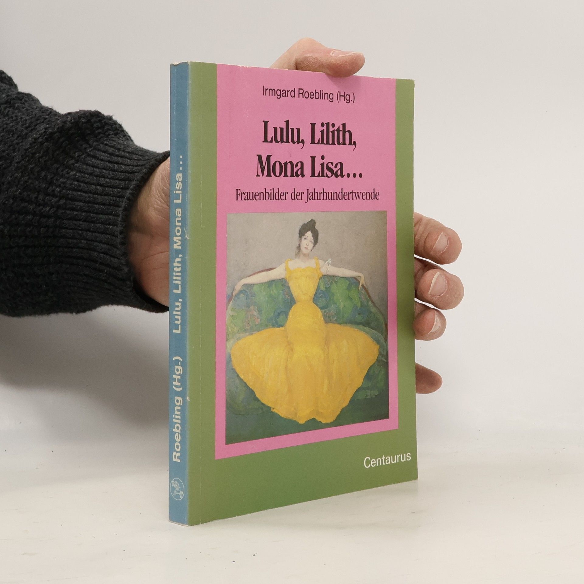 Irmgard Roebling Frauen in Geschichte und Gesellschaft: Lulu, Lilith, Mona Lisa--