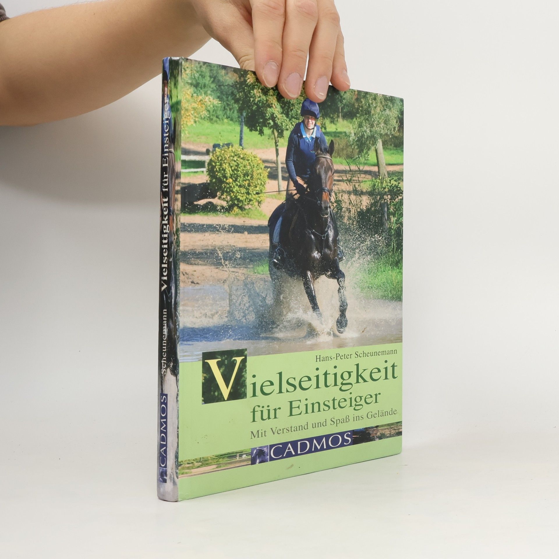 Hans-Peter Scheunemann Cadmos Pferdebuch: Vielseitigkeit für Einsteiger