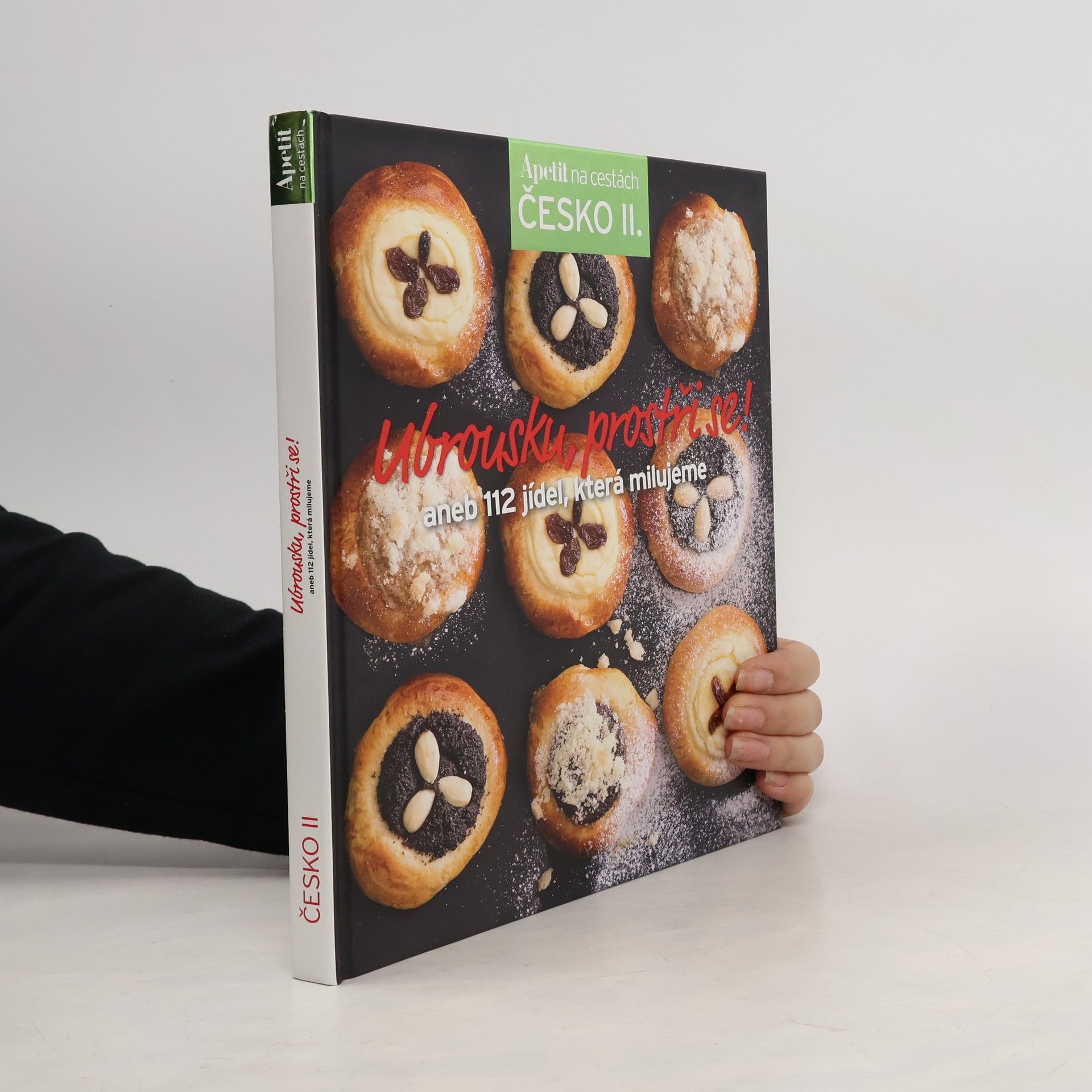 Kolektiv autorů Ubrousku, prostři se! aneb 112 jídel, která milujeme
