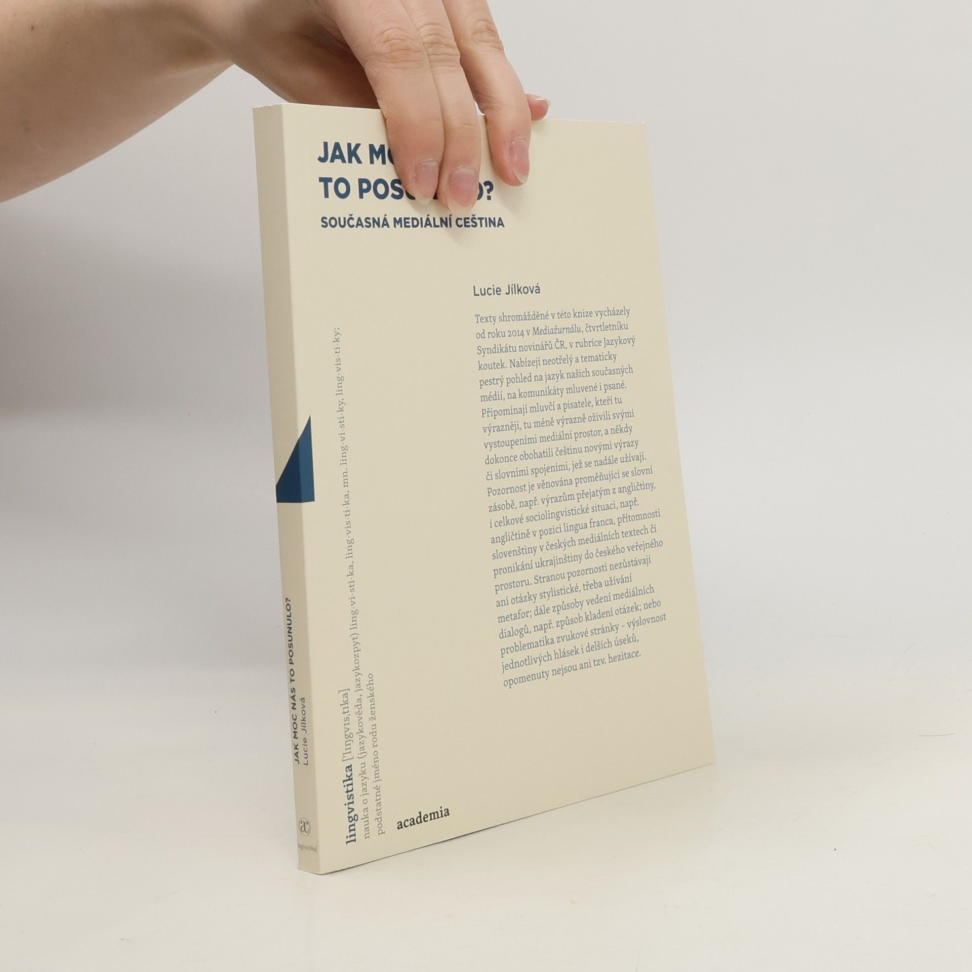 Lucie Jílková Jak moc nás to posunulo?: Současná mediální čeština
