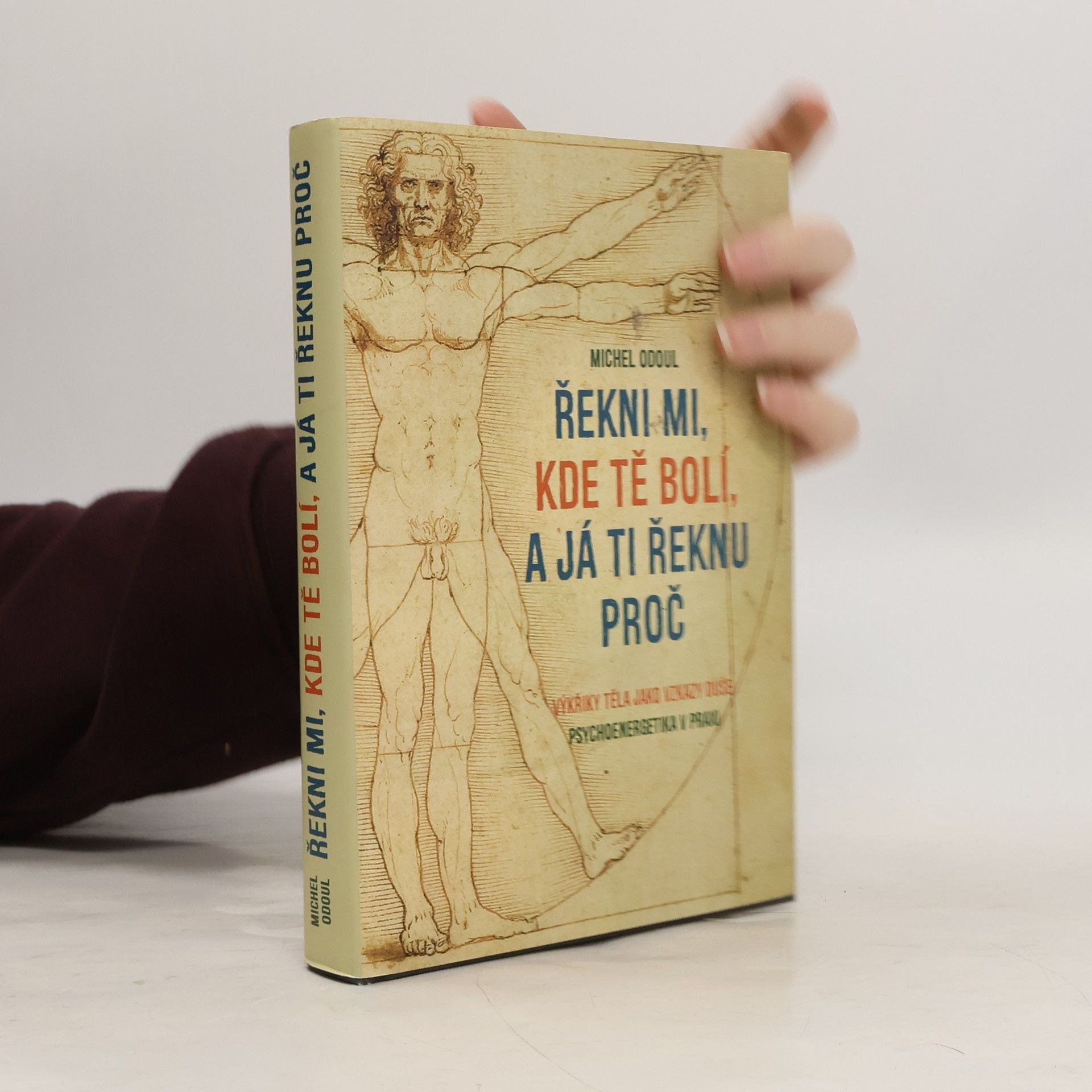 Michel Odoul Řekni mi, kde tě bolí, a já ti řeknu proč