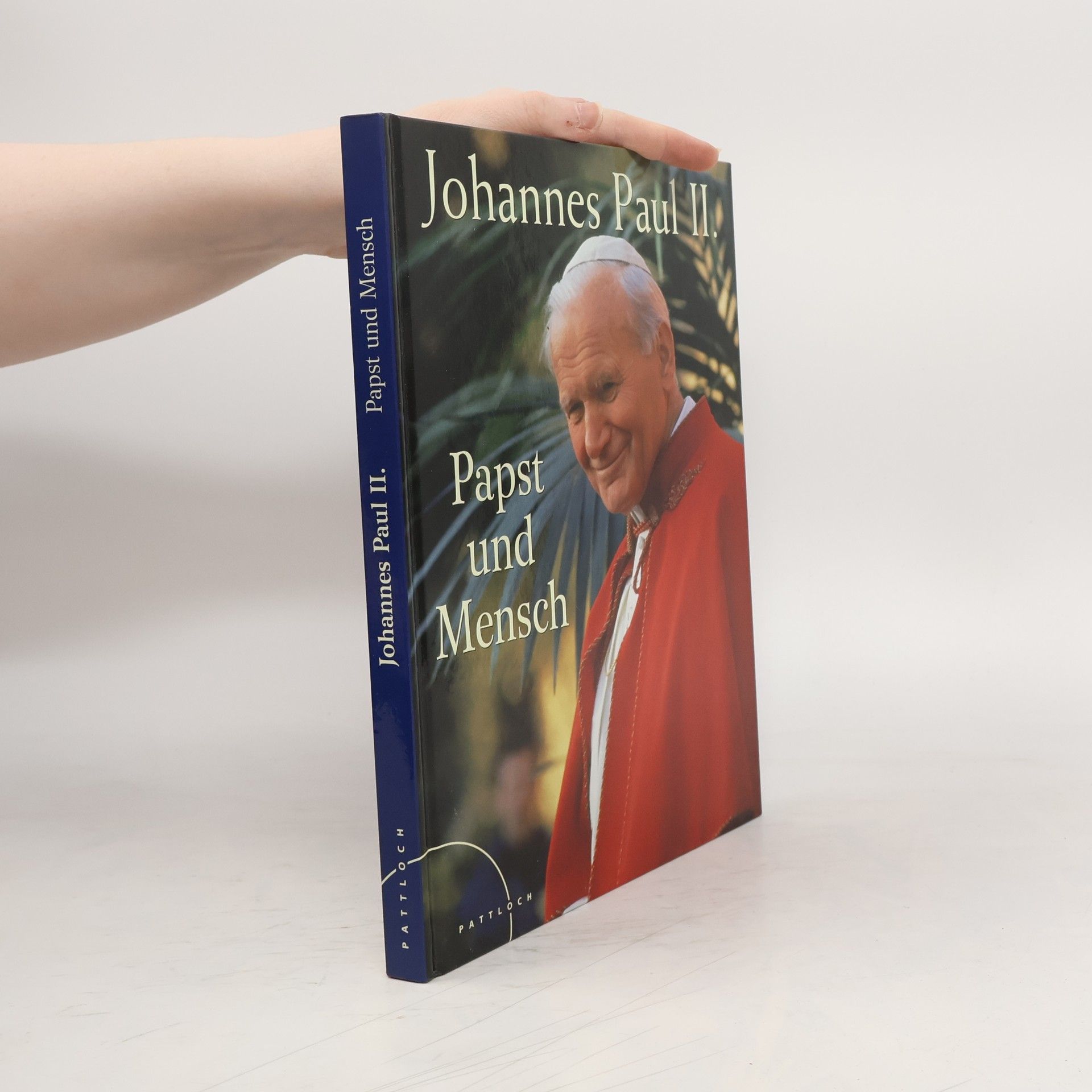 Grzegorz Galazka Johannes Paul II. - Papst und Mensch