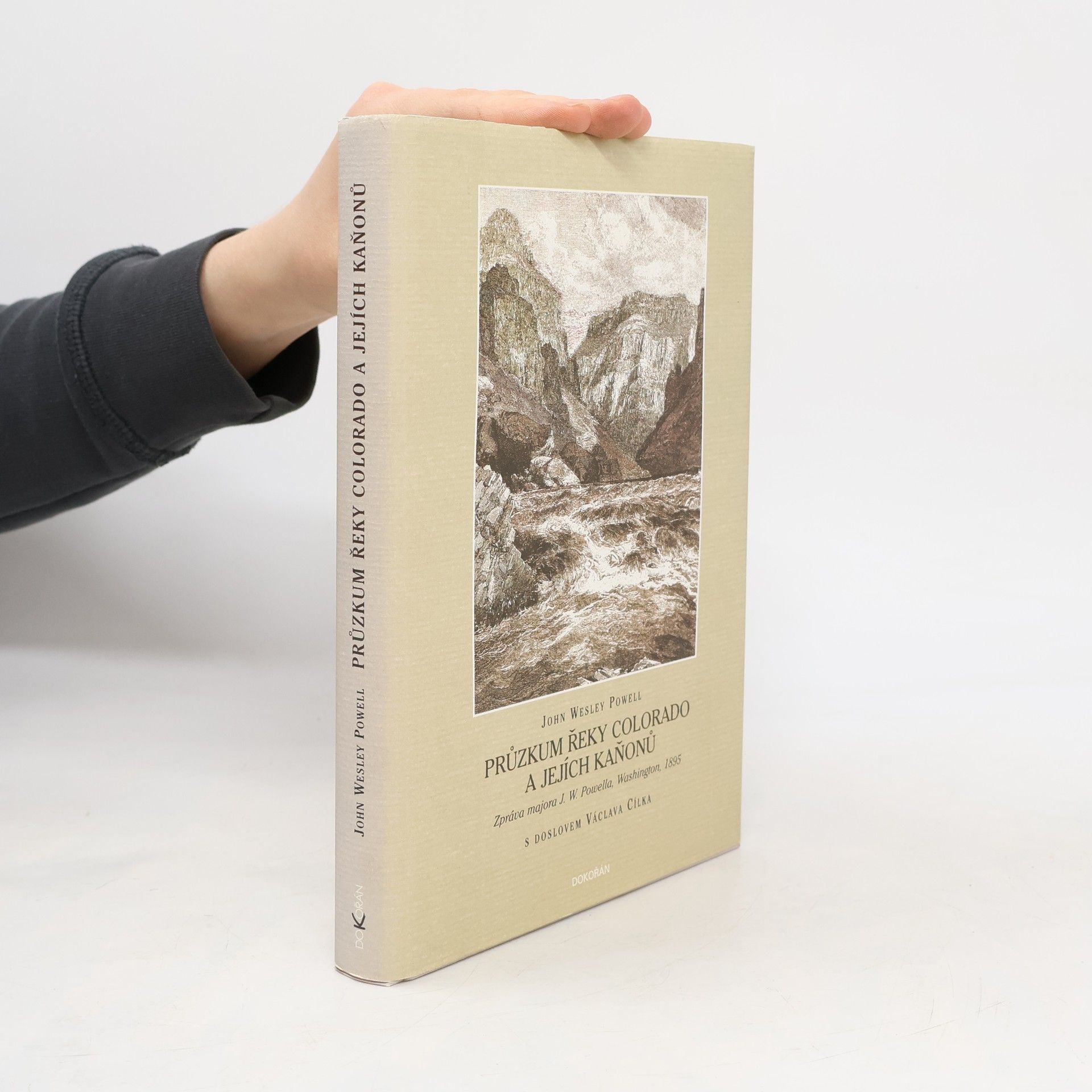 Průzkum řeky Colorado a jejích kaňonů : zpráva majora J.W. Powella, Washington 1895