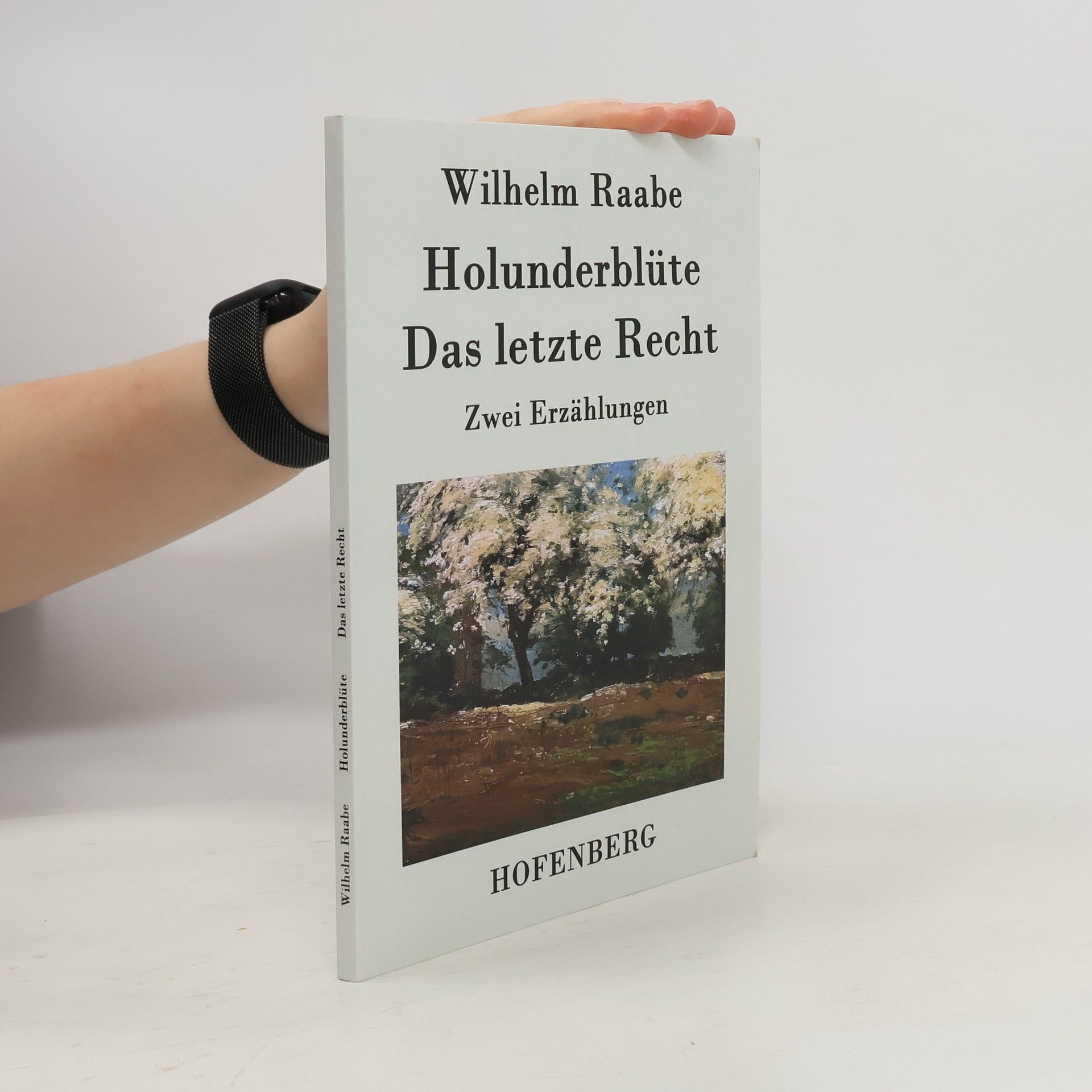 Wilhelm Hauff Holunderblüte / Das letzte Recht