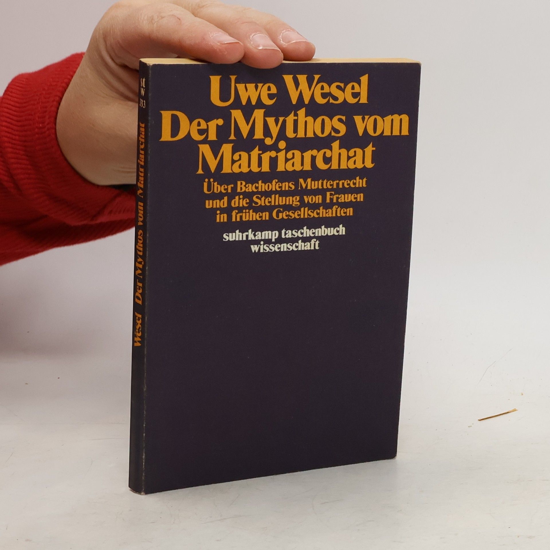 Uwe Wesel Der Mythos vom Matriarchat