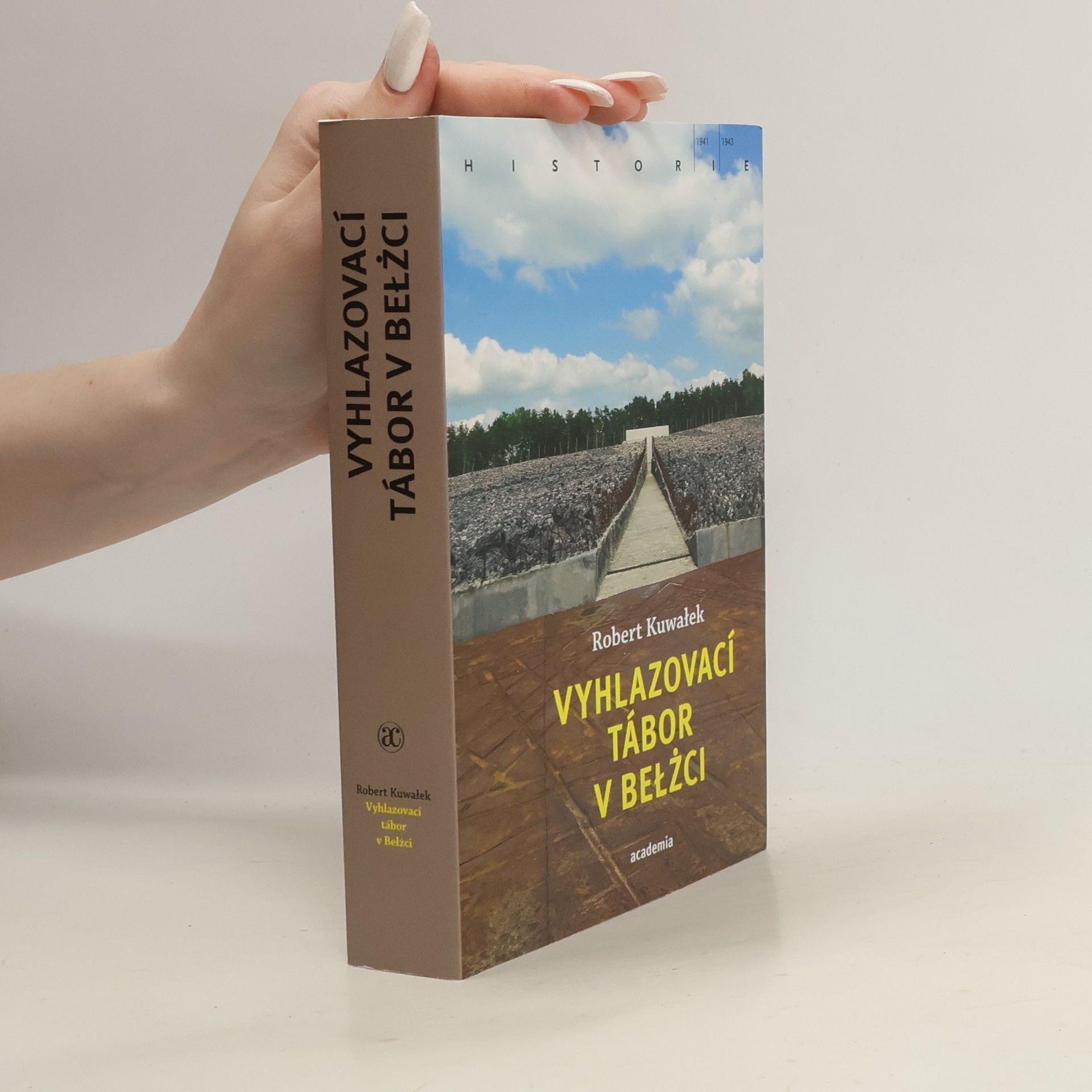 Robert Kuwałek Vyhlazovací tábor v Bełżci