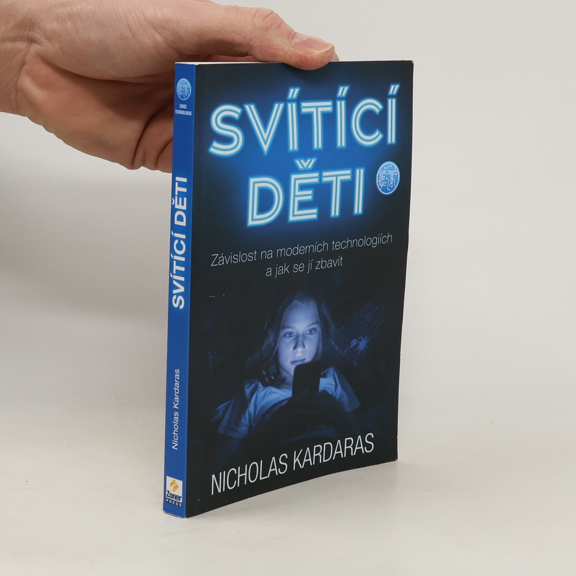 Nicholas Kardaras Svítící děti : závislost na moderních technologiích a jak se jí zbavit