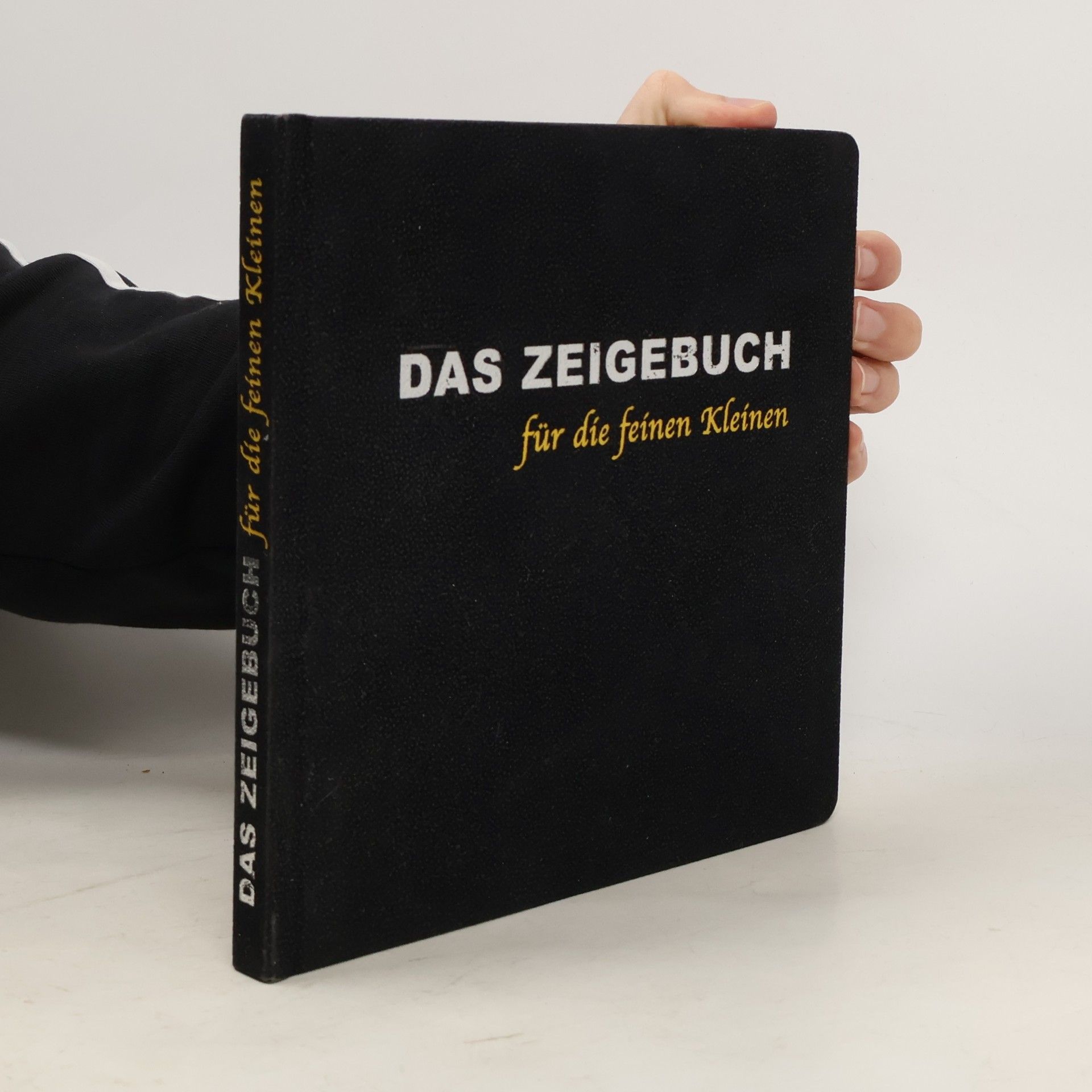 kolektiv Das Zeigebuch für die feinen Kleinen