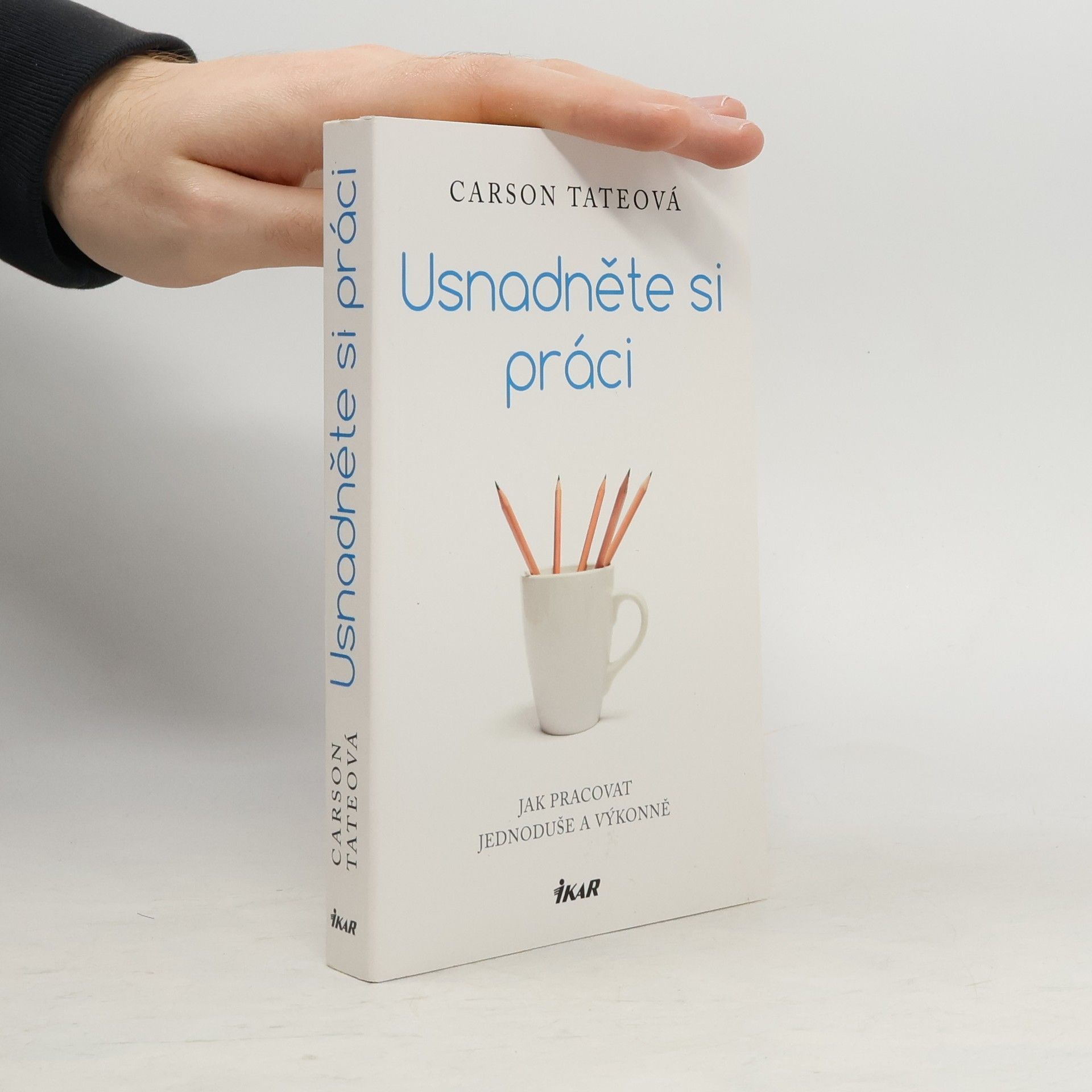 Usnadněte si práci. Jak pracovat jednoduše a výkonně