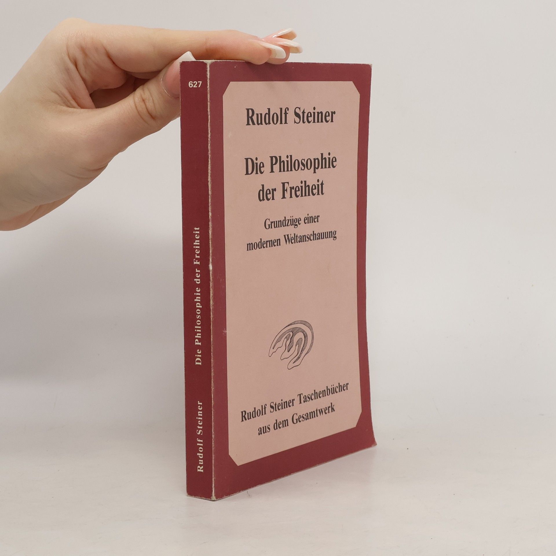 Rudolf Steiner Die Philosophie der Freiheit