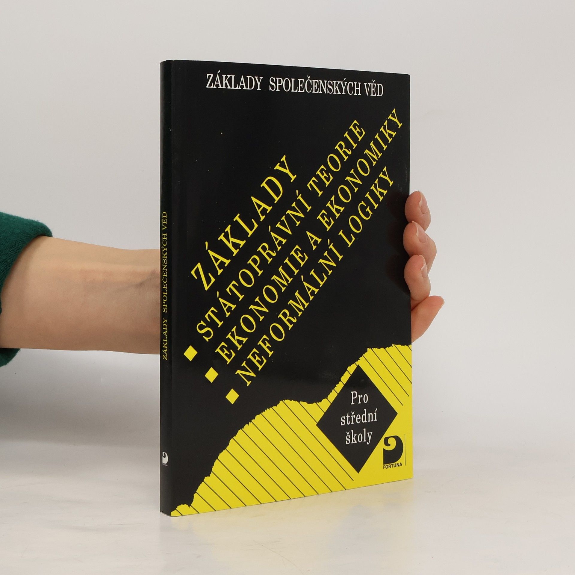 Základy státoprávní teorie, ekonomie a ekonomiky, neformální logiky