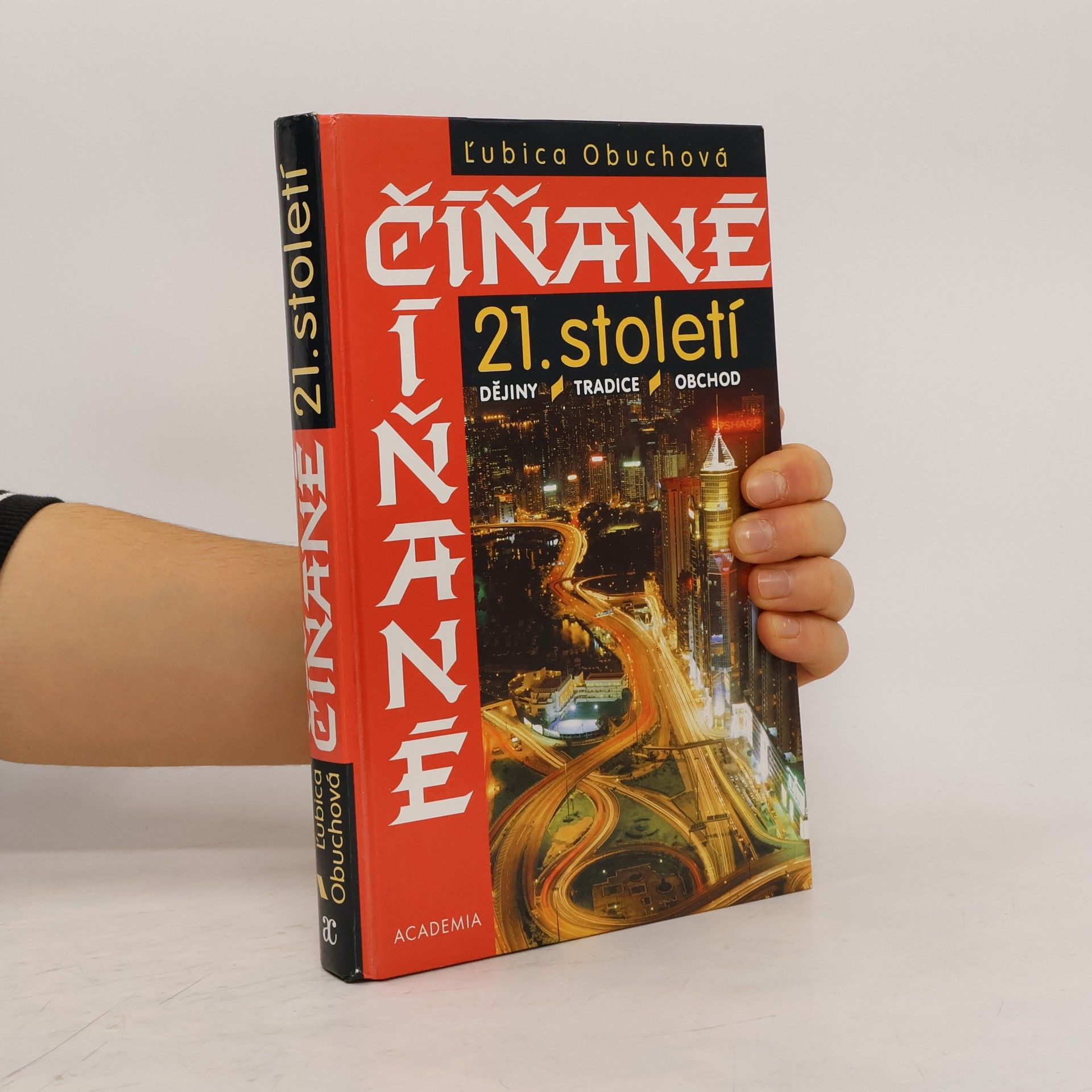 Číňané 21. století : dějiny - tradice - obchod