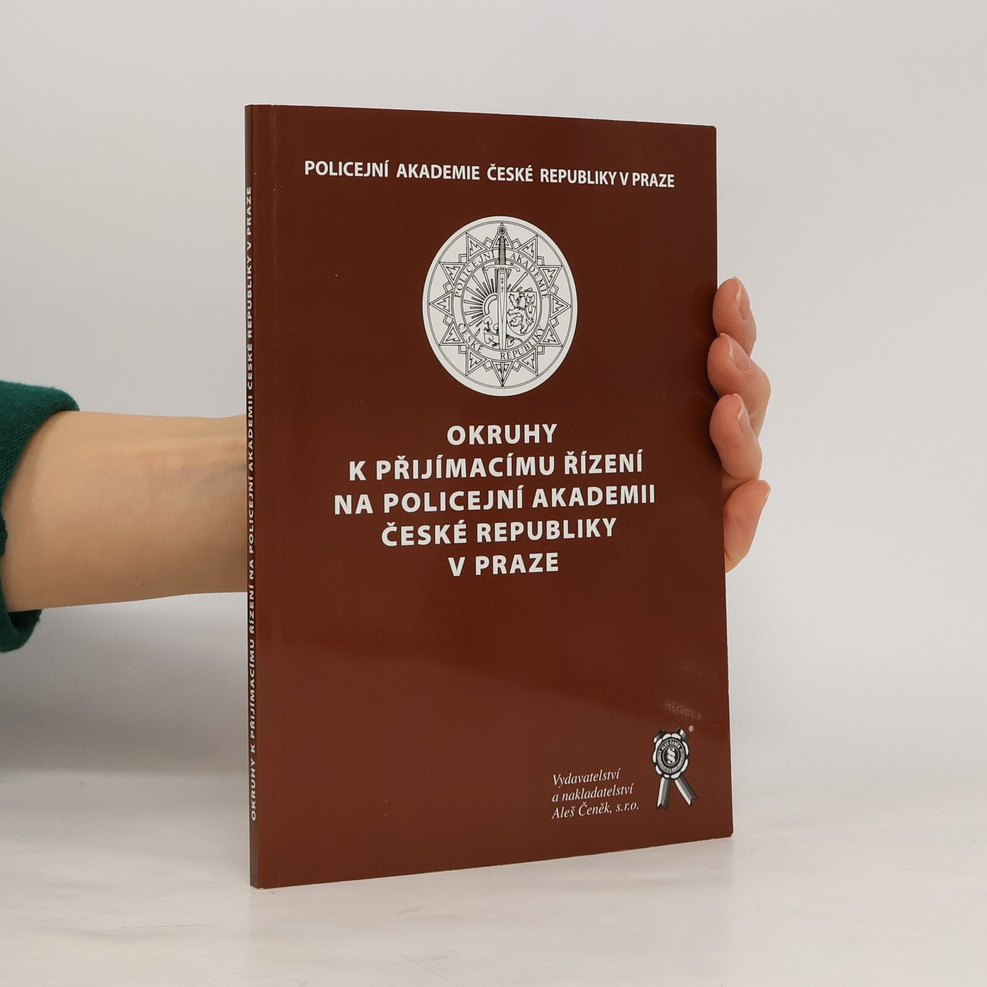 Kolektiv autorů Okruhy k přijímacímu řízení na Policejní akademii České republiky