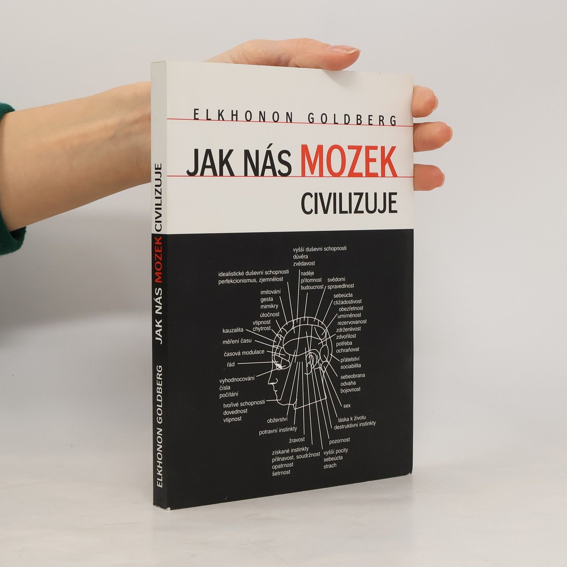 Elkhonon Goldberg Jak nás mozek civilizuje : čelní laloky a řídící funkce mozku