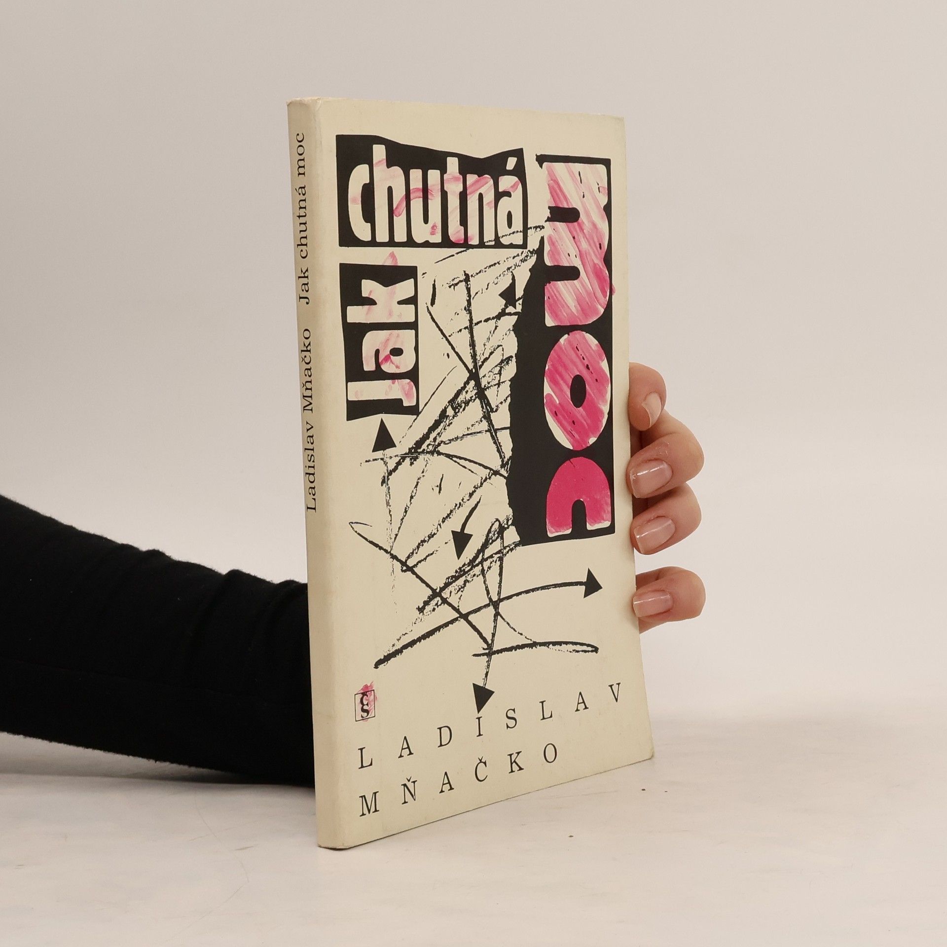 Ladislav Mňačko Jak chutná moc
