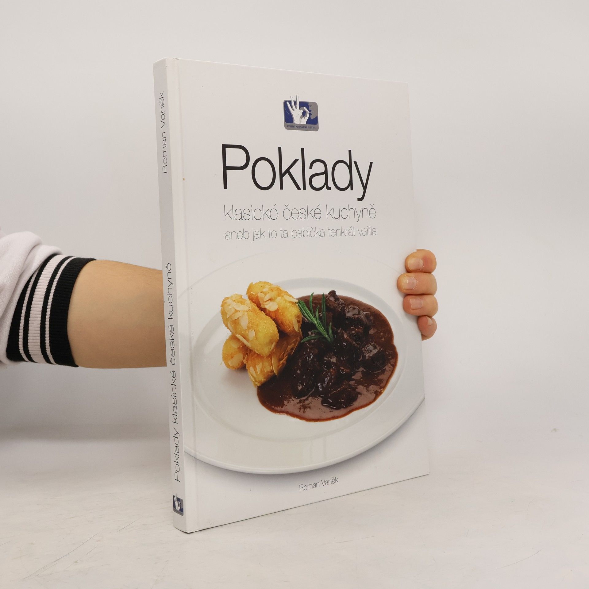 Roman Vaněk Poklady klasické české kuchyně, aneb, Jak to ta babička tenkrát vařila