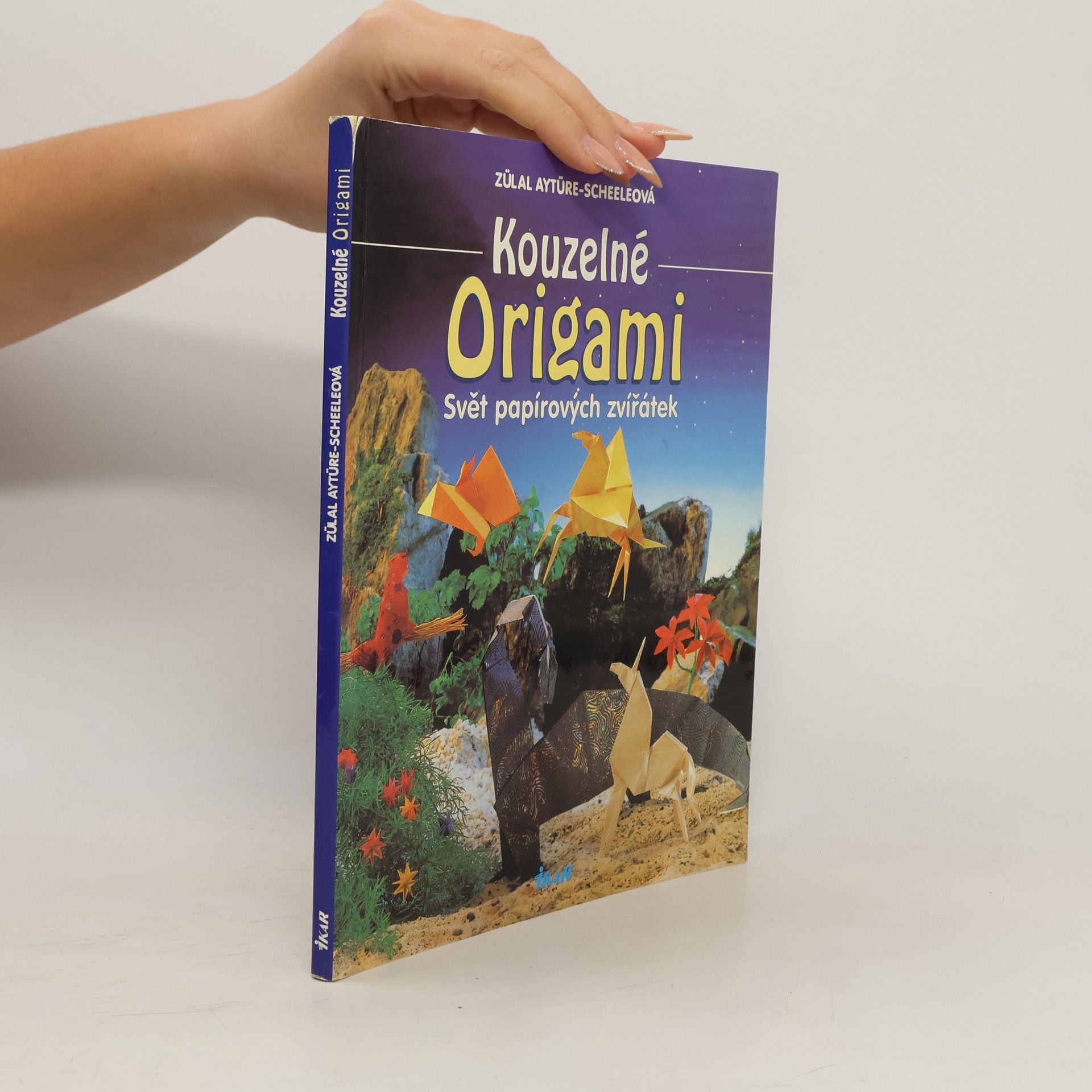 Zülal AytüreScheele Kouzelné origami : svět papírových zvířátek