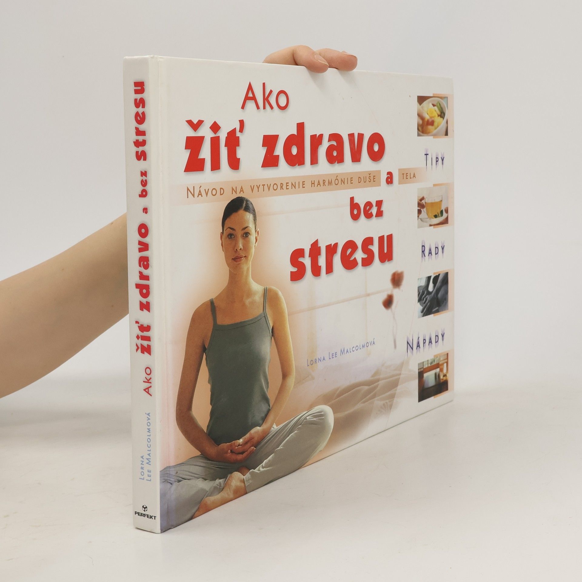 Lorna Lee Malcolm Ako žiť zdravo a bez stresu