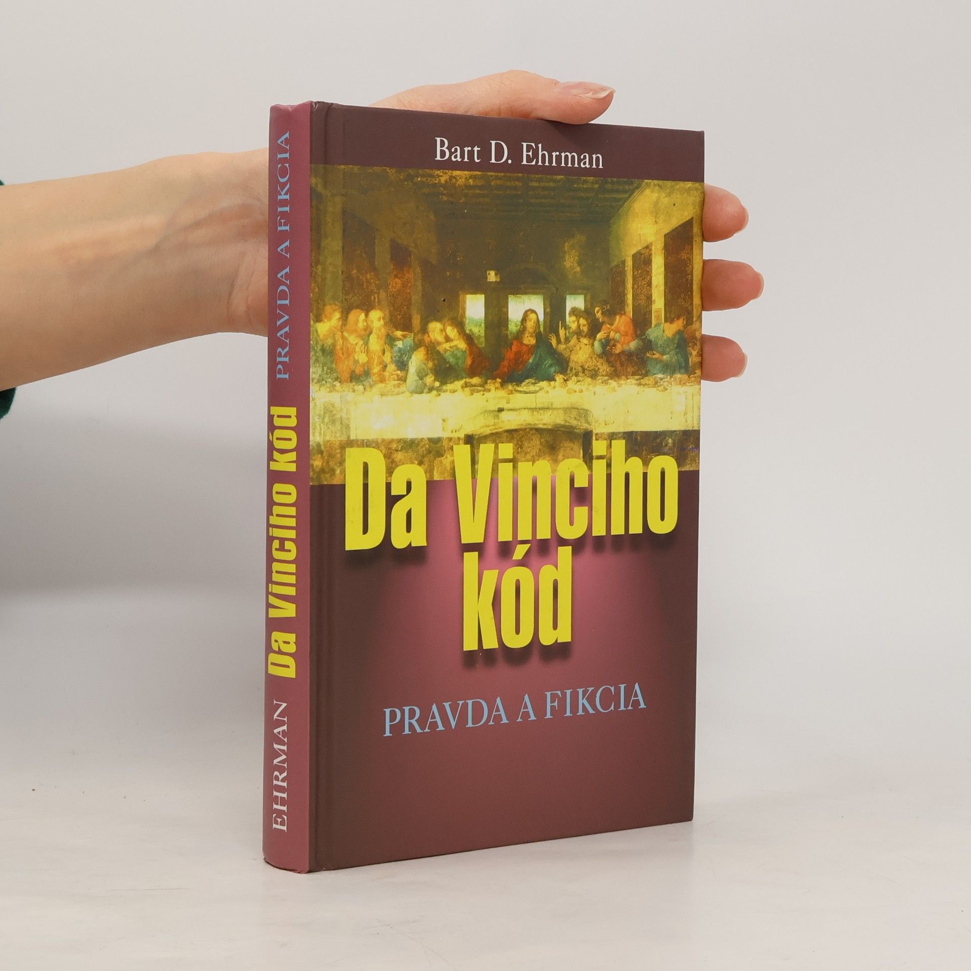 Bart D. Ehrman Da Vinciho kód - Pravda a fikcia