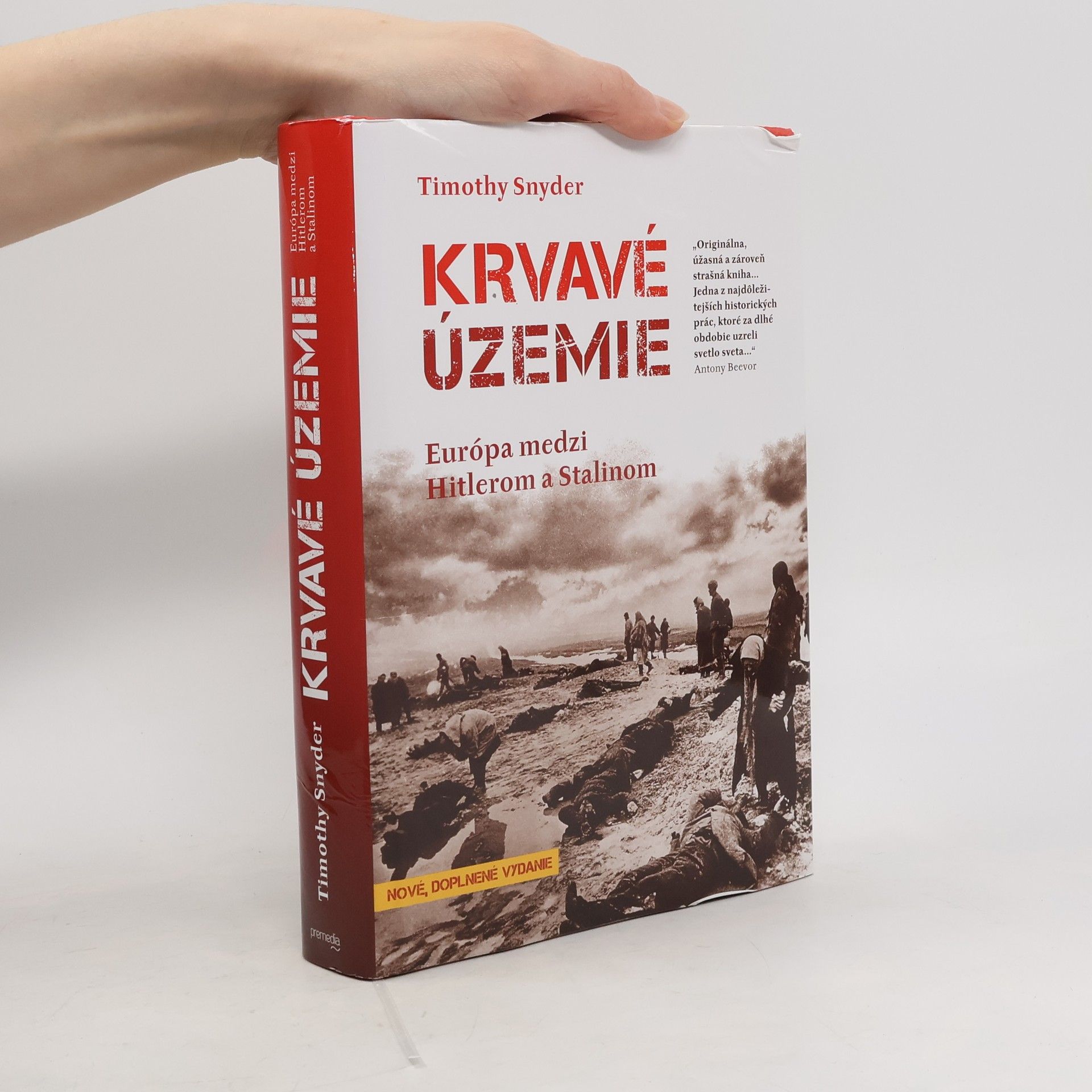 Timothy Snyder Krvavé územie: Európa medzi Hitlerom a Stalinom