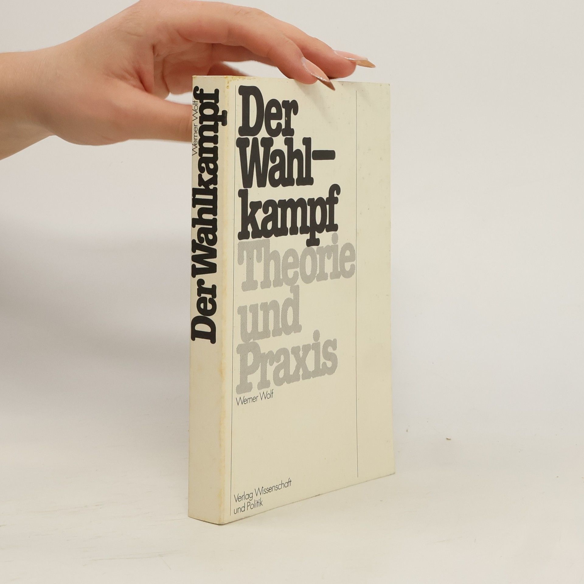Werner Wolf Der Wahlkampf