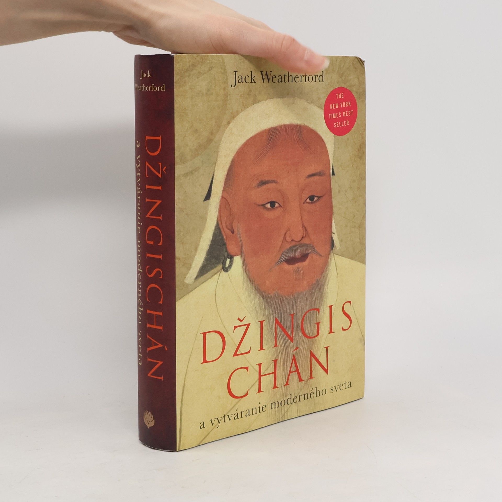 Jack Weatherford Džingischán a vytváranie moderného sveta