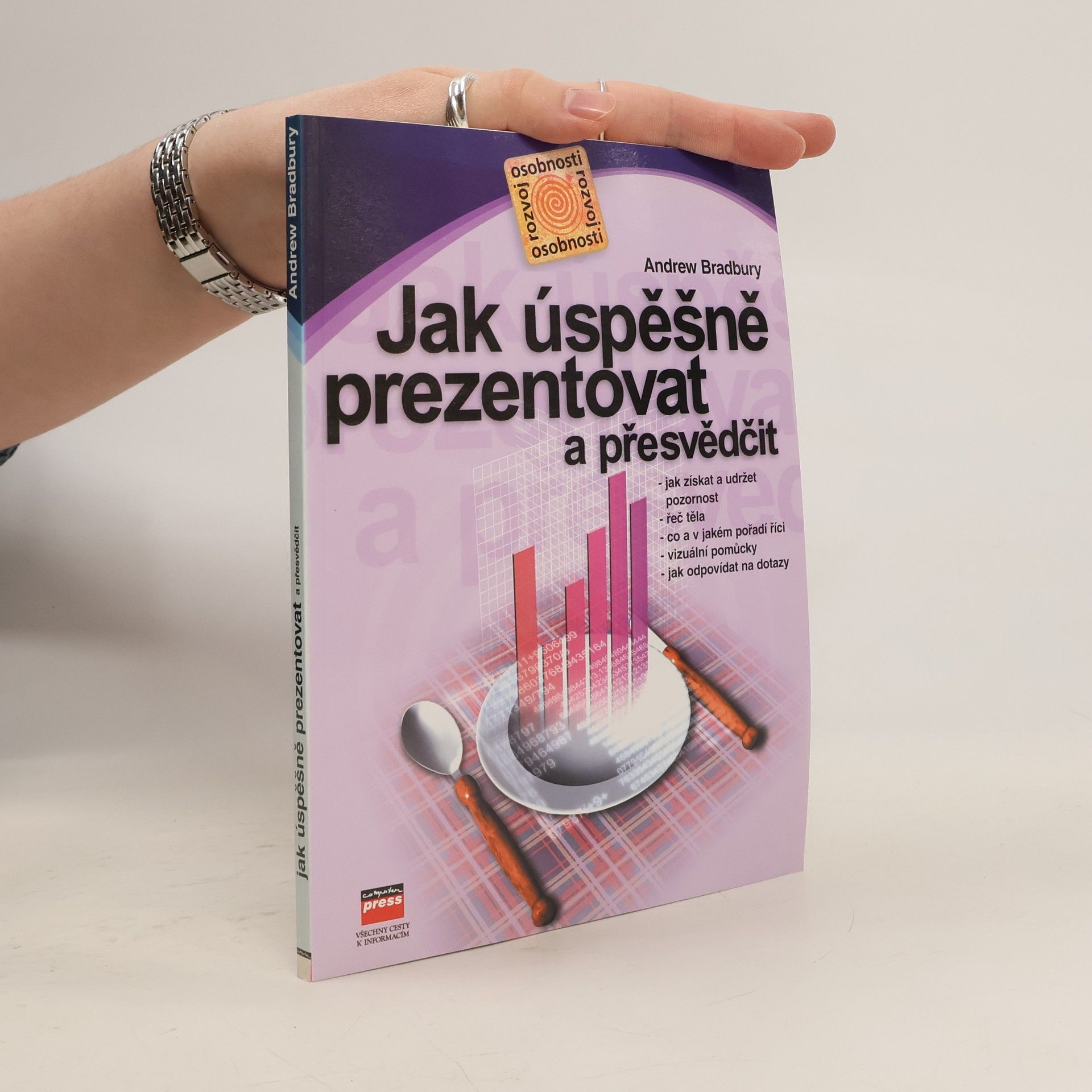 Andrew Bradbury Jak úspěšně prezentovat a přesvědčit