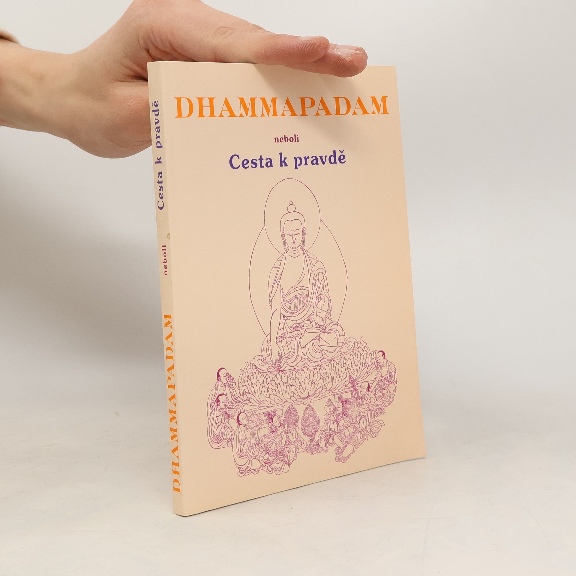 Dhammapadam, neboli, Cesta k pravdě