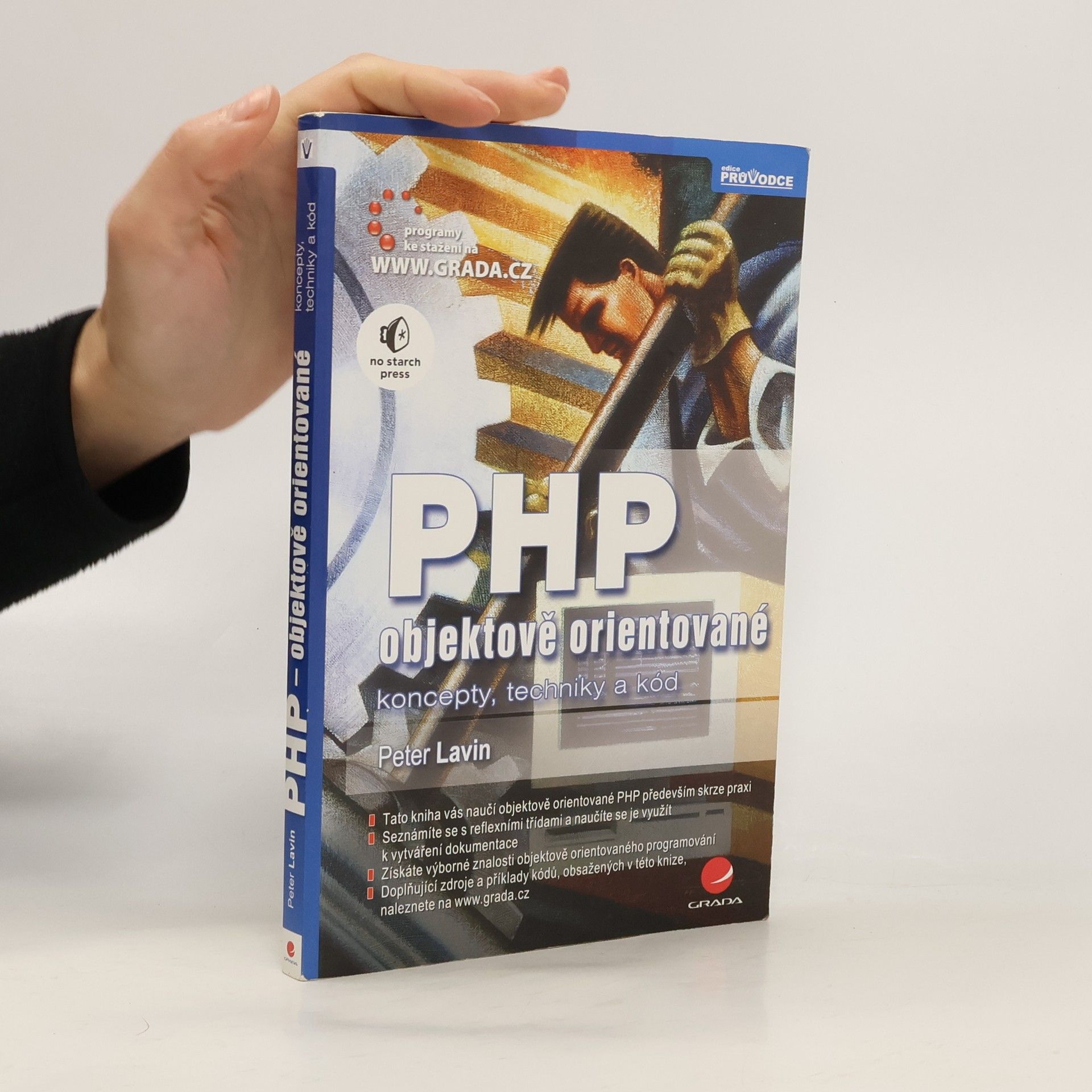 Peter Lavin PHP - objektově orientované : koncepty, techniky a kód