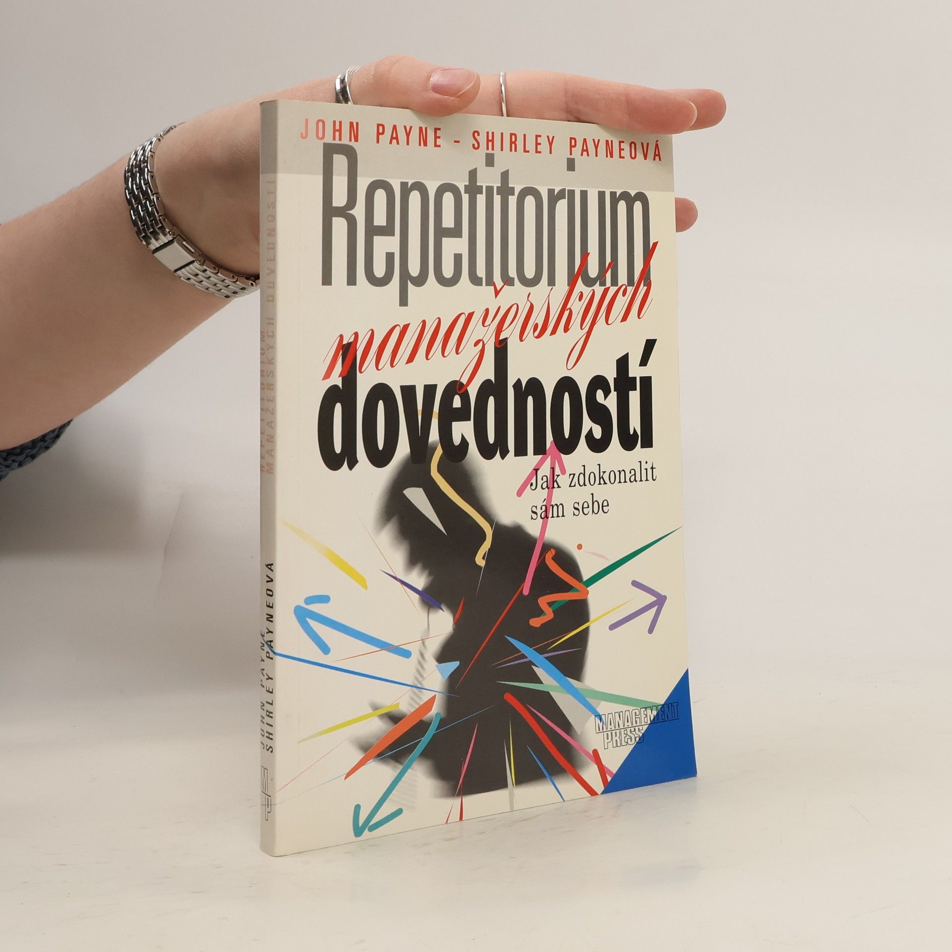 Shirley Payne Repetitorium manažerských dovedností. Jak zdokonalit sám sebe