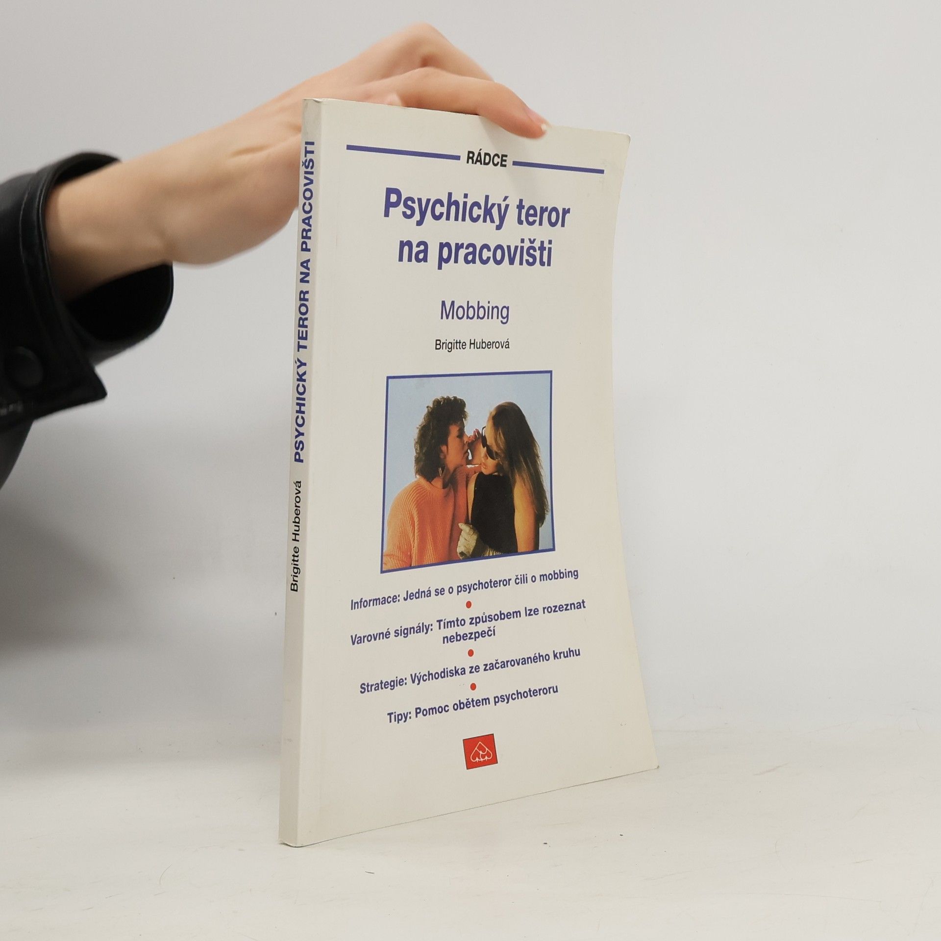 Brigitte Huber Psychický teror na pracovišti