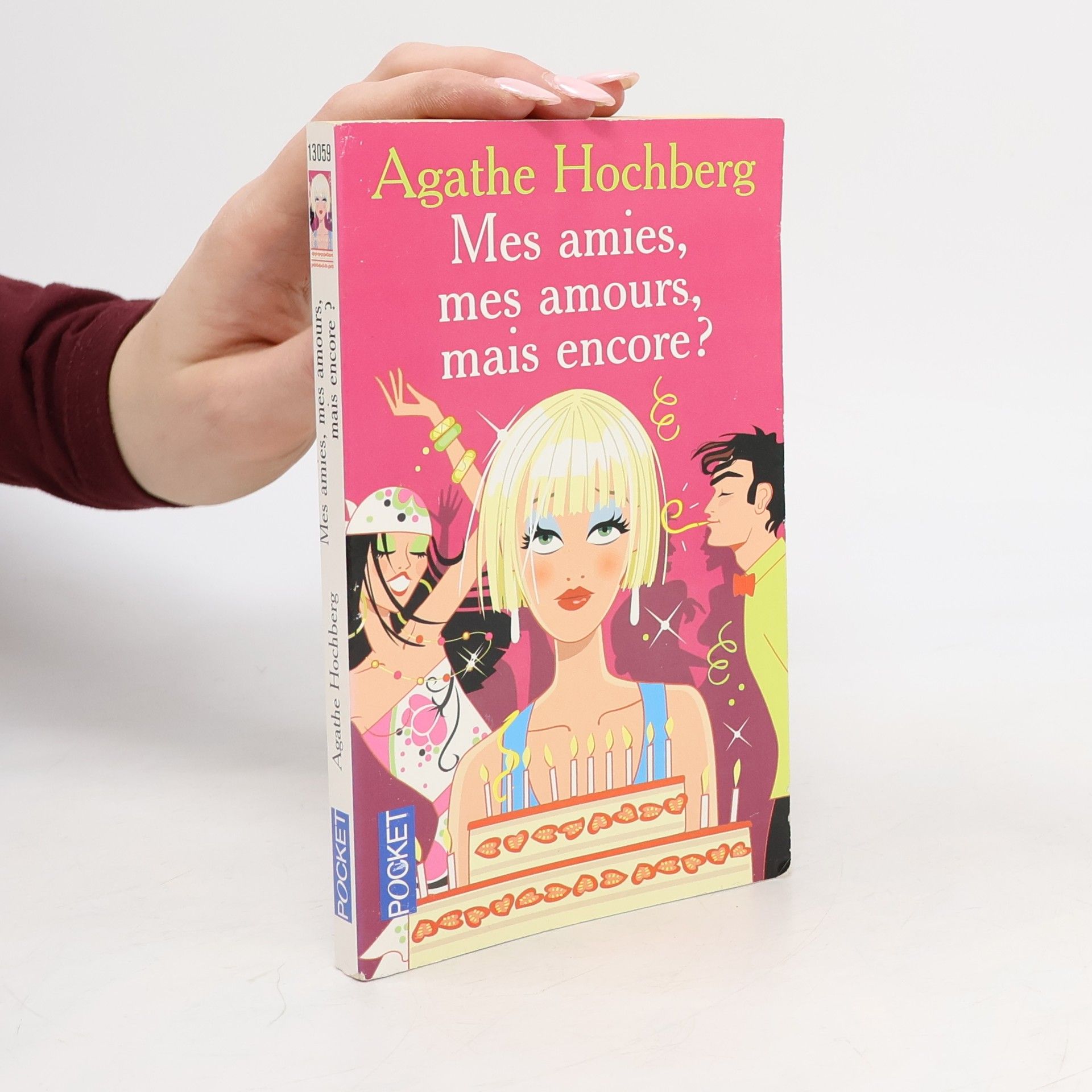 Agathe Hochberg Mes amies, mes amours, mais encore ?