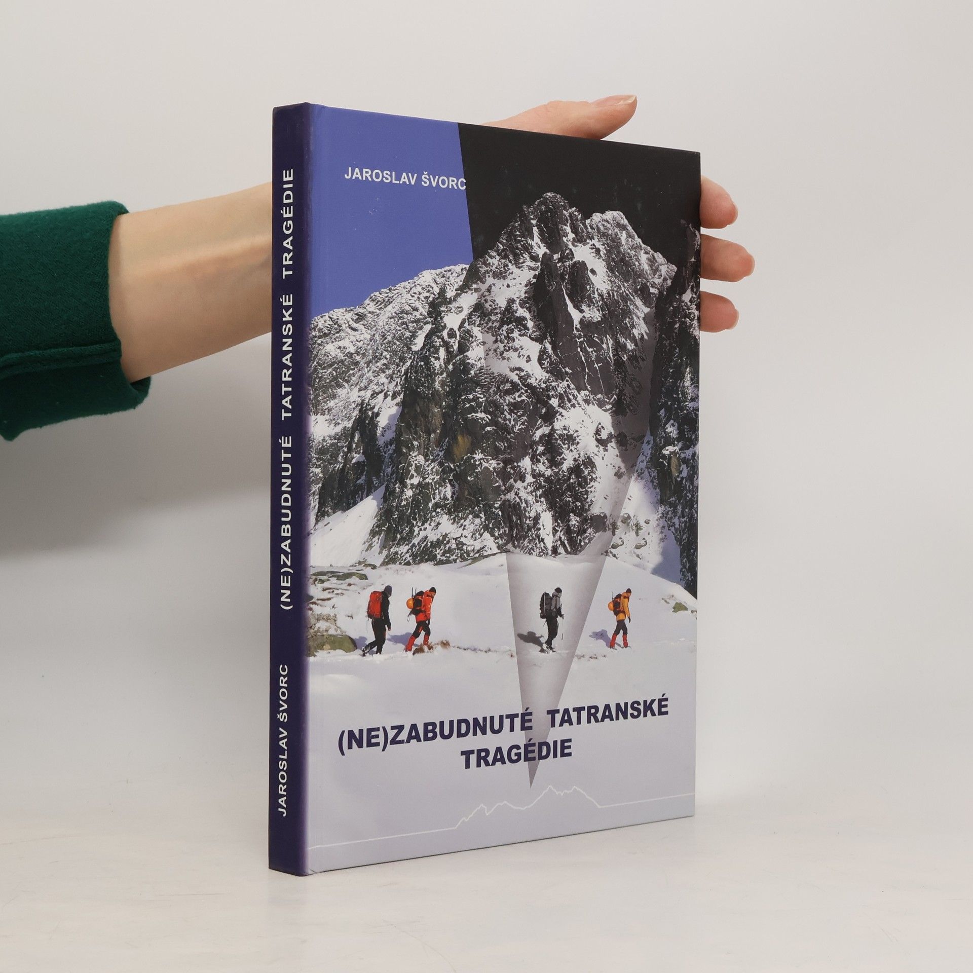 Švorc Jaroslav (Ne)zabudnuté tatranské tragédie