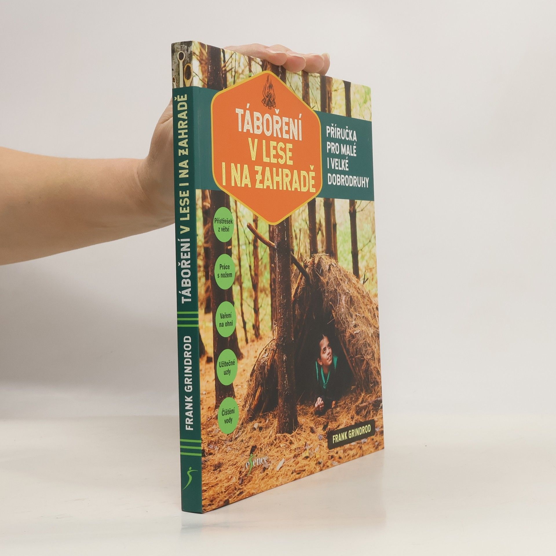Frank Grindrod Táboření v lese i na zahradě : příručka pro malé i velké dobrodruhy