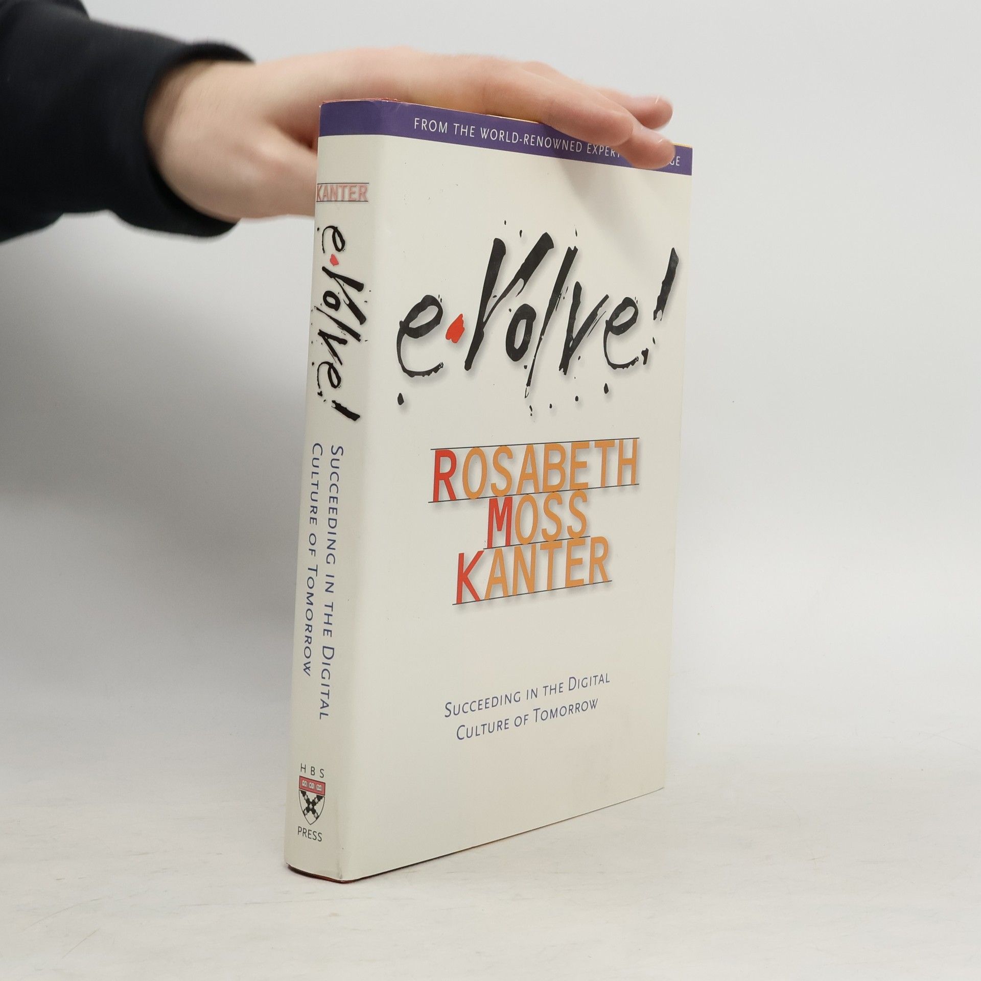 Rosabeth Moss Kanter Evolve!