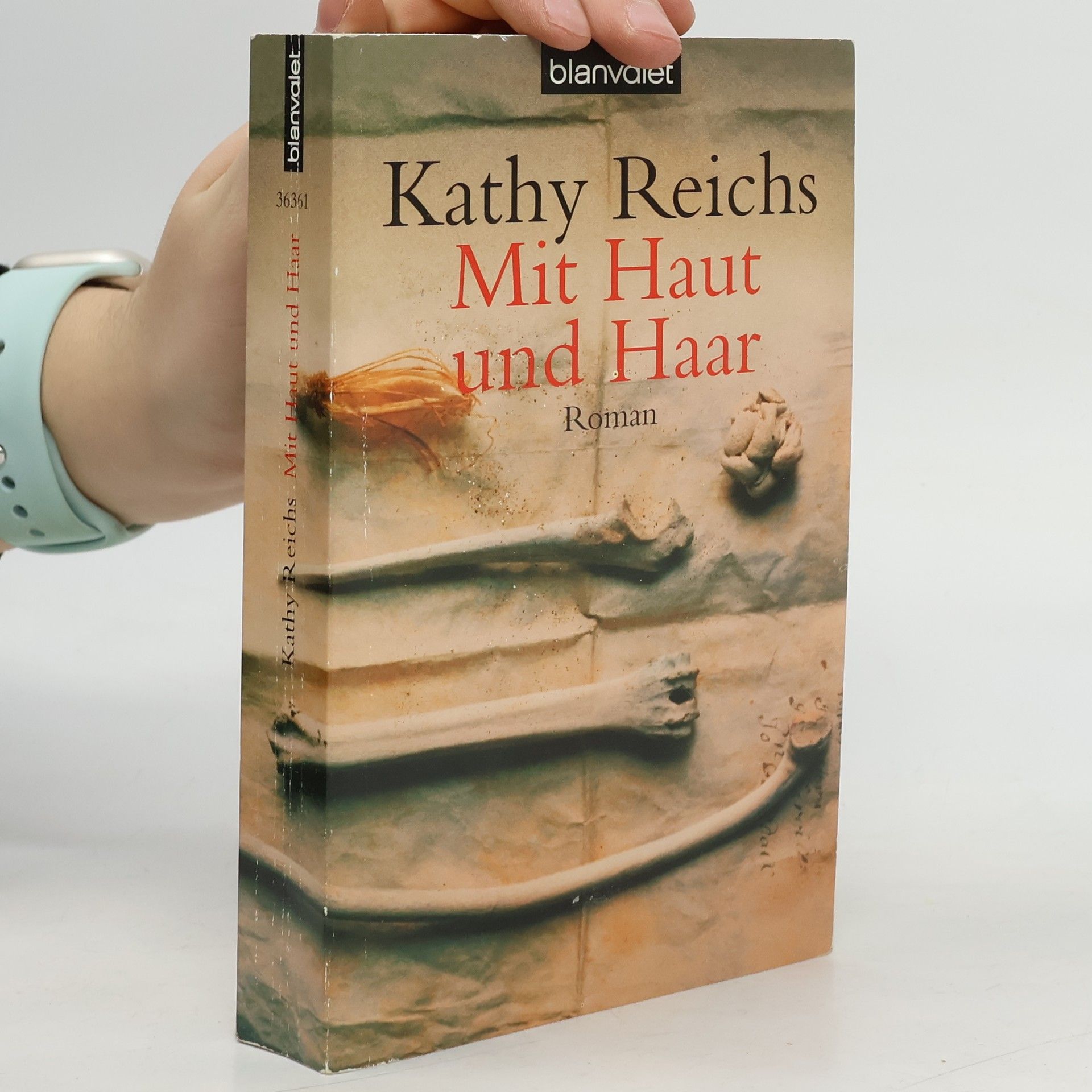 Kathy Reichs Mit Haut und Haar