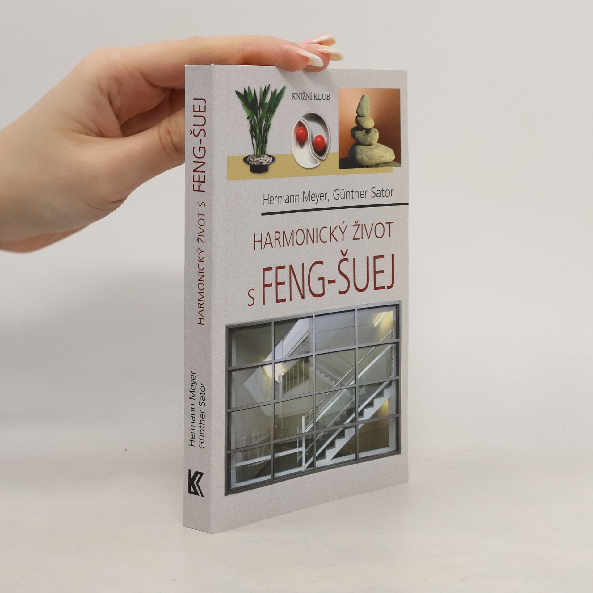 Alena Šubrtová Harmonický život s feng-šuej: Dokonalý interiér doma i na pracovišti