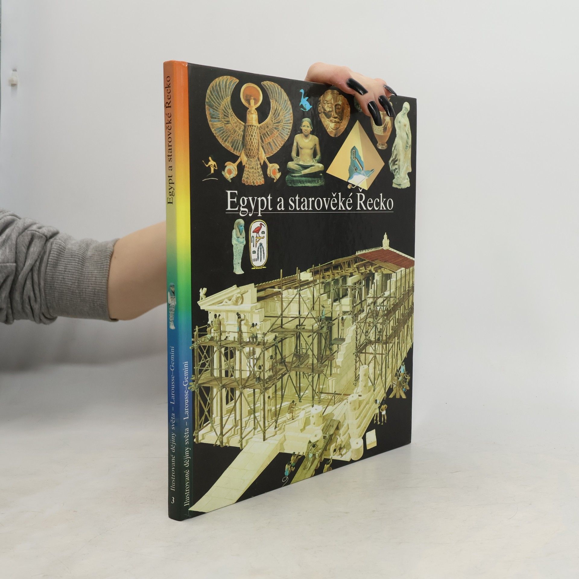 Kolektív autorov Ilustrované dějiny světa 3. Egypt a starověké Řecko